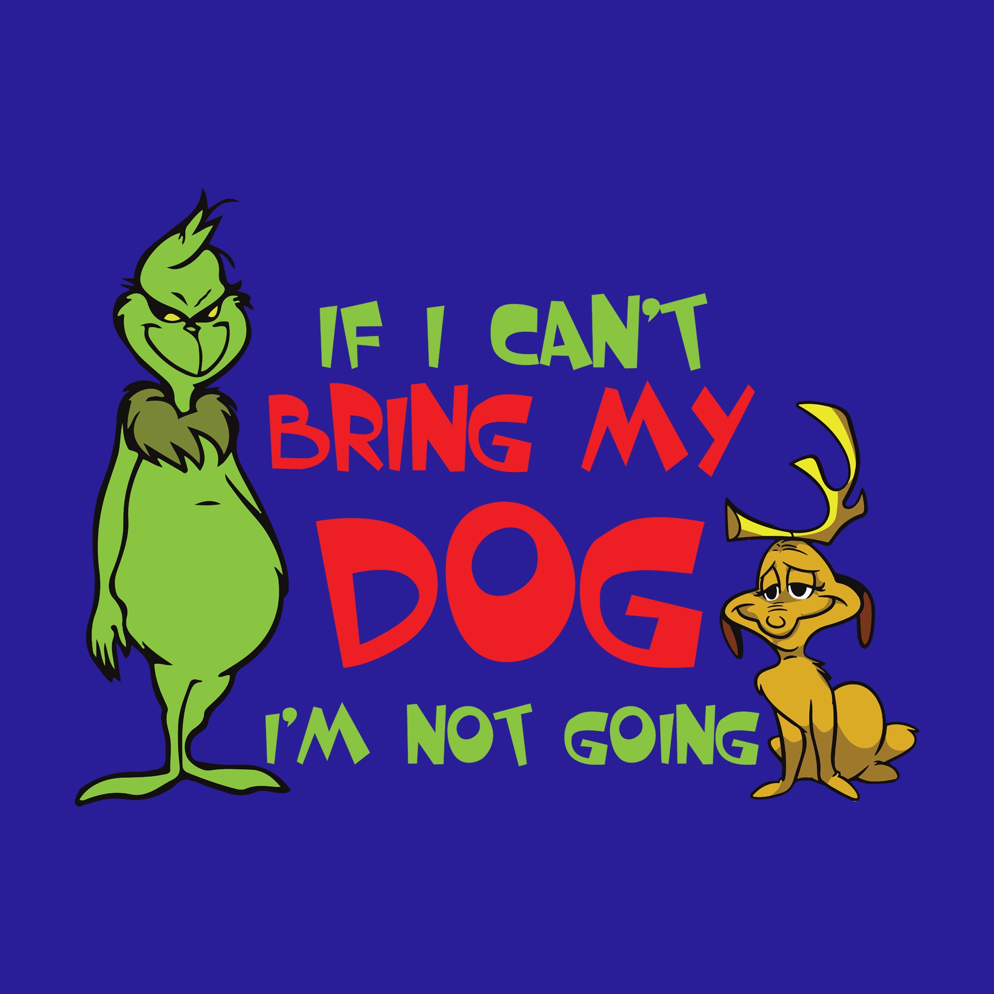If I Can't Bring My Dog I'm Not Going