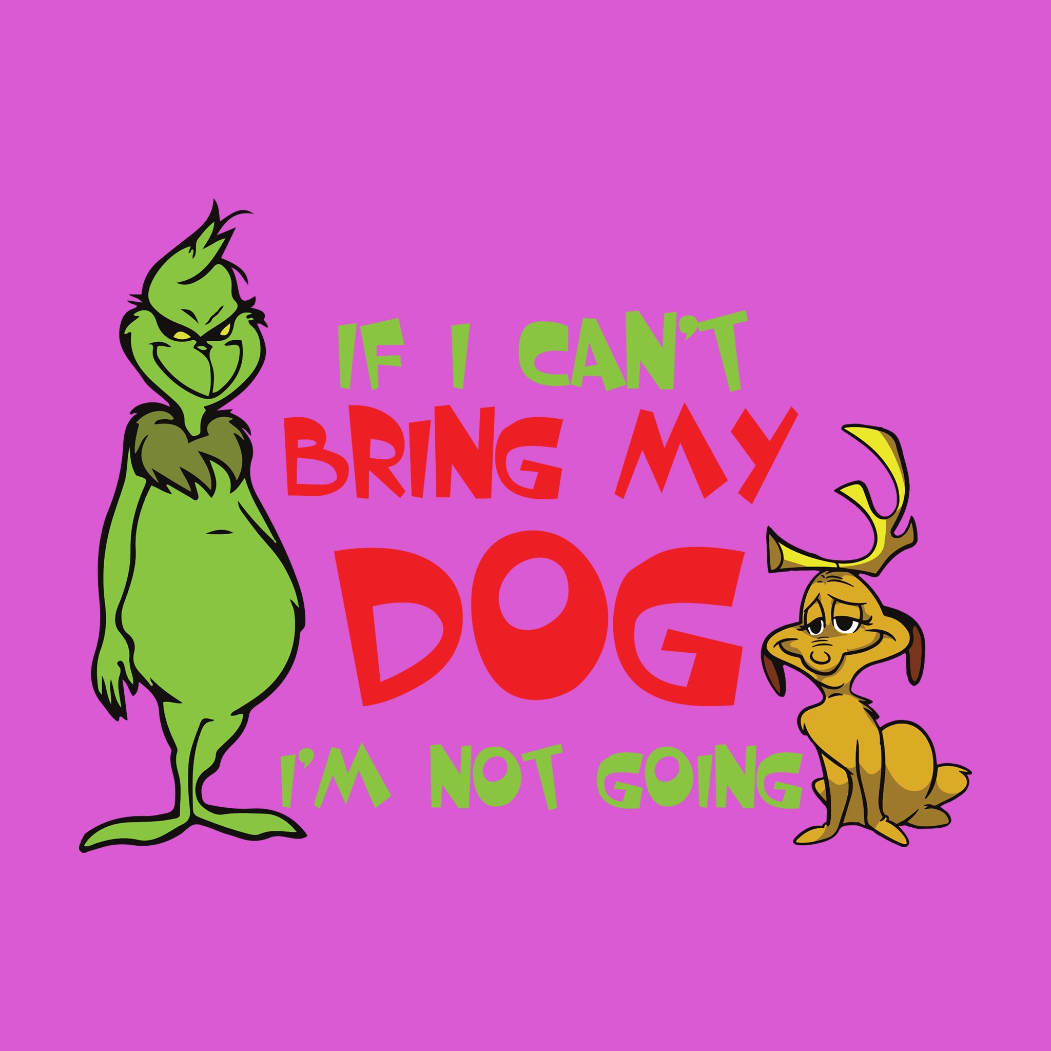 If I Can't Bring My Dog I'm Not Going