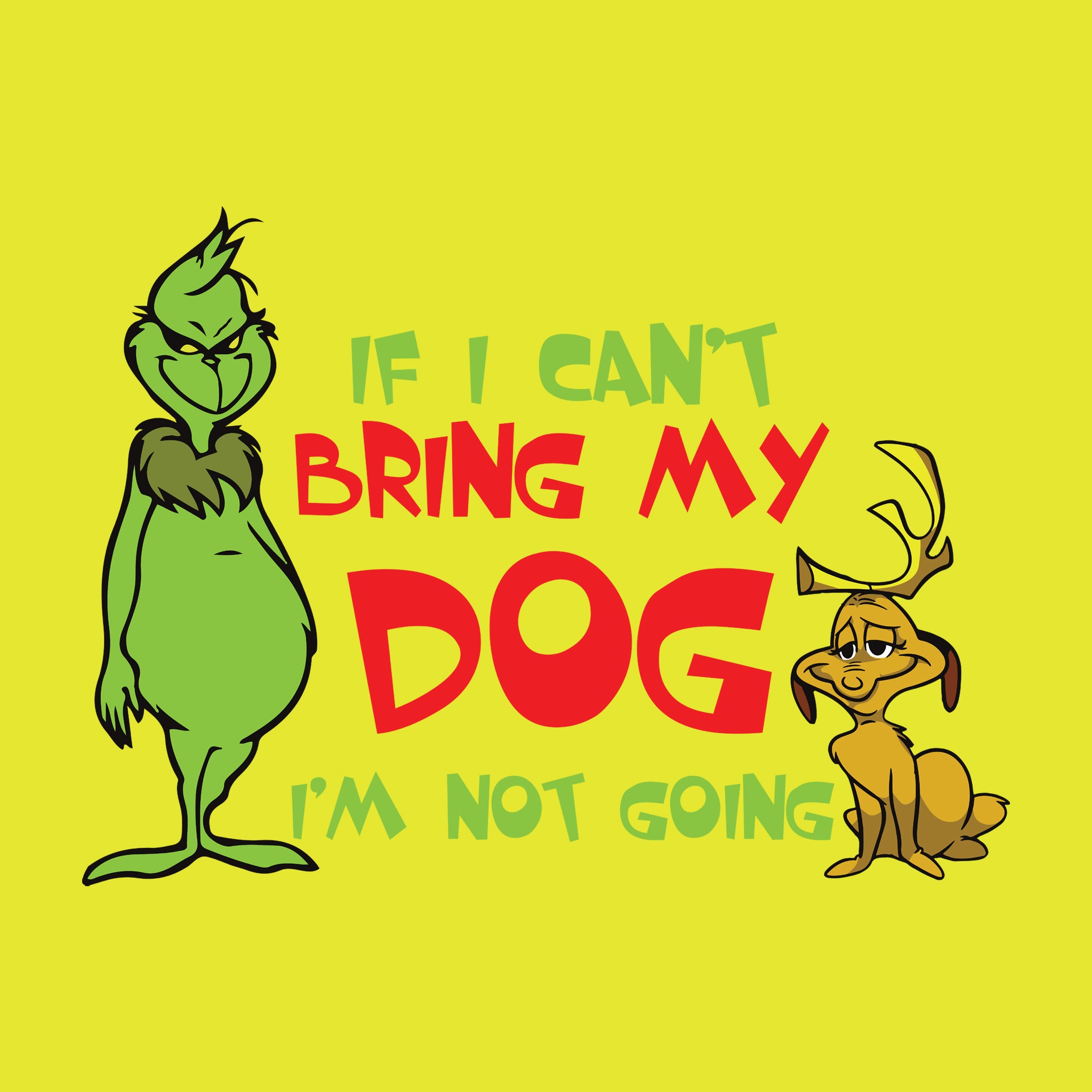 If I Can't Bring My Dog I'm Not Going