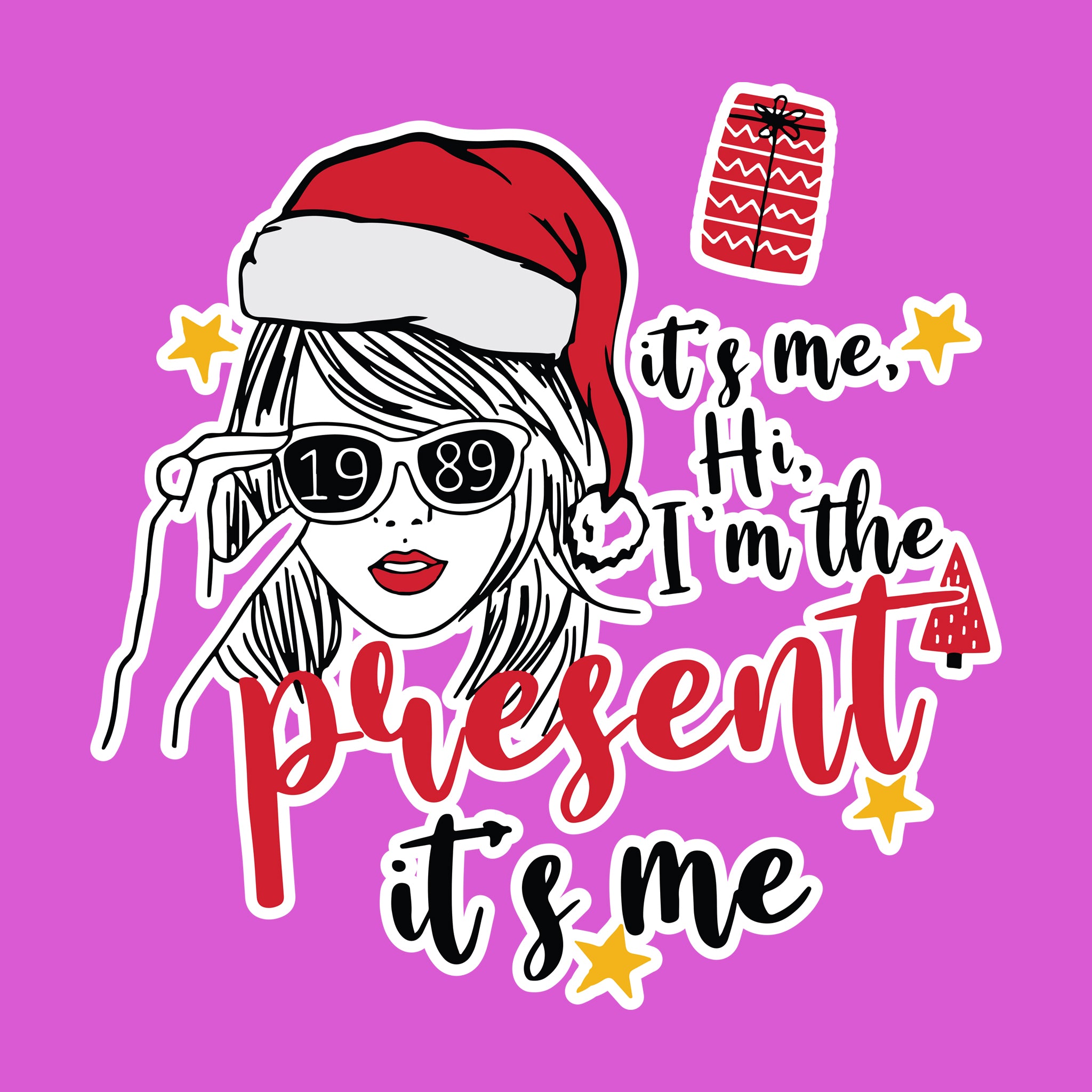 It's Me Hi, I'm The Present It's Me