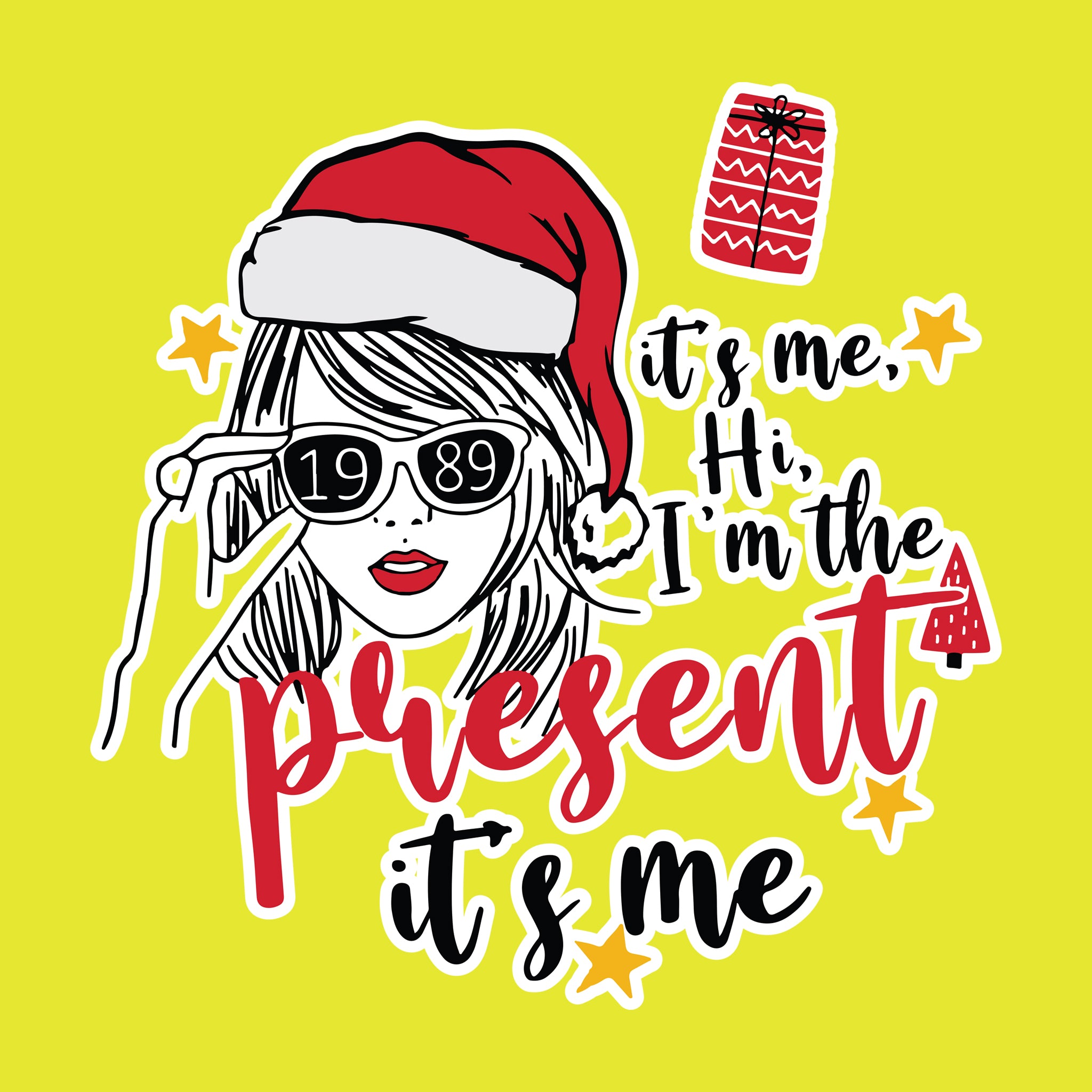 It's Me Hi, I'm The Present It's Me