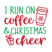 I Run on Coffee & Christmas Cheer