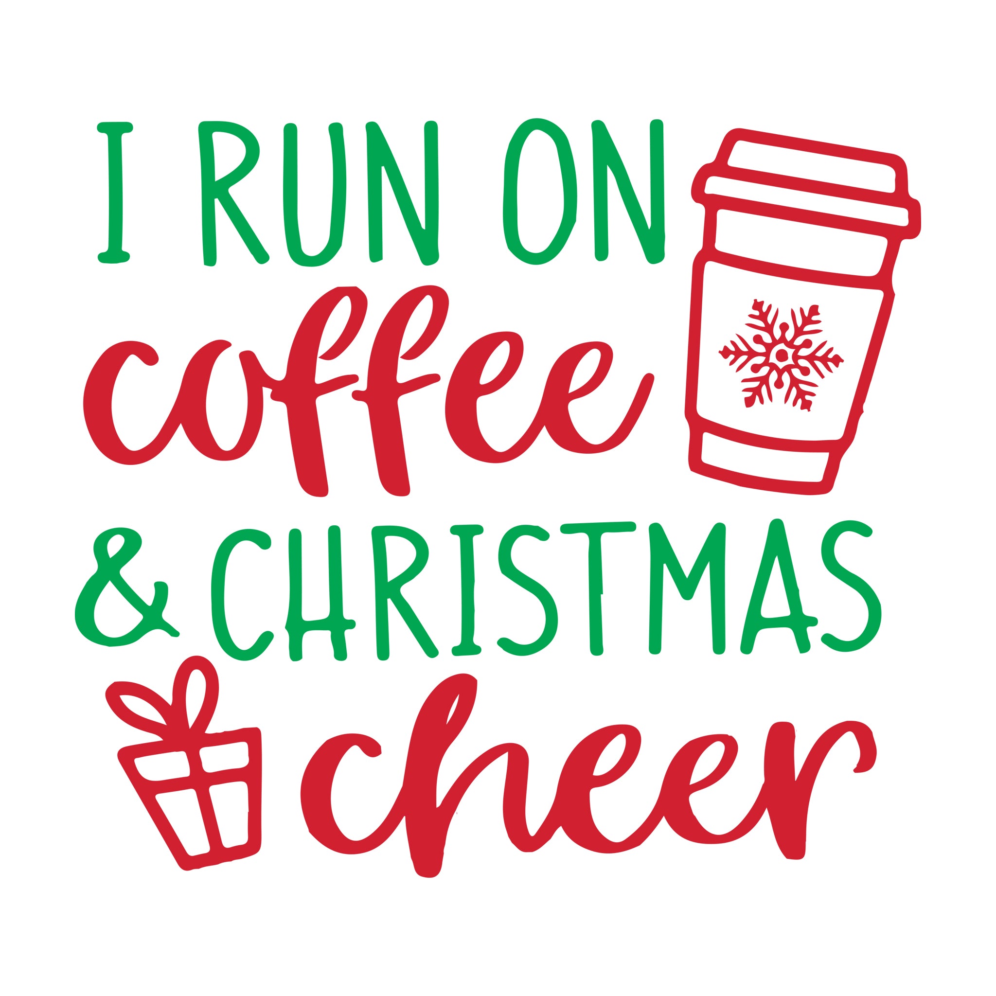 I Run on Coffee & Christmas Cheer