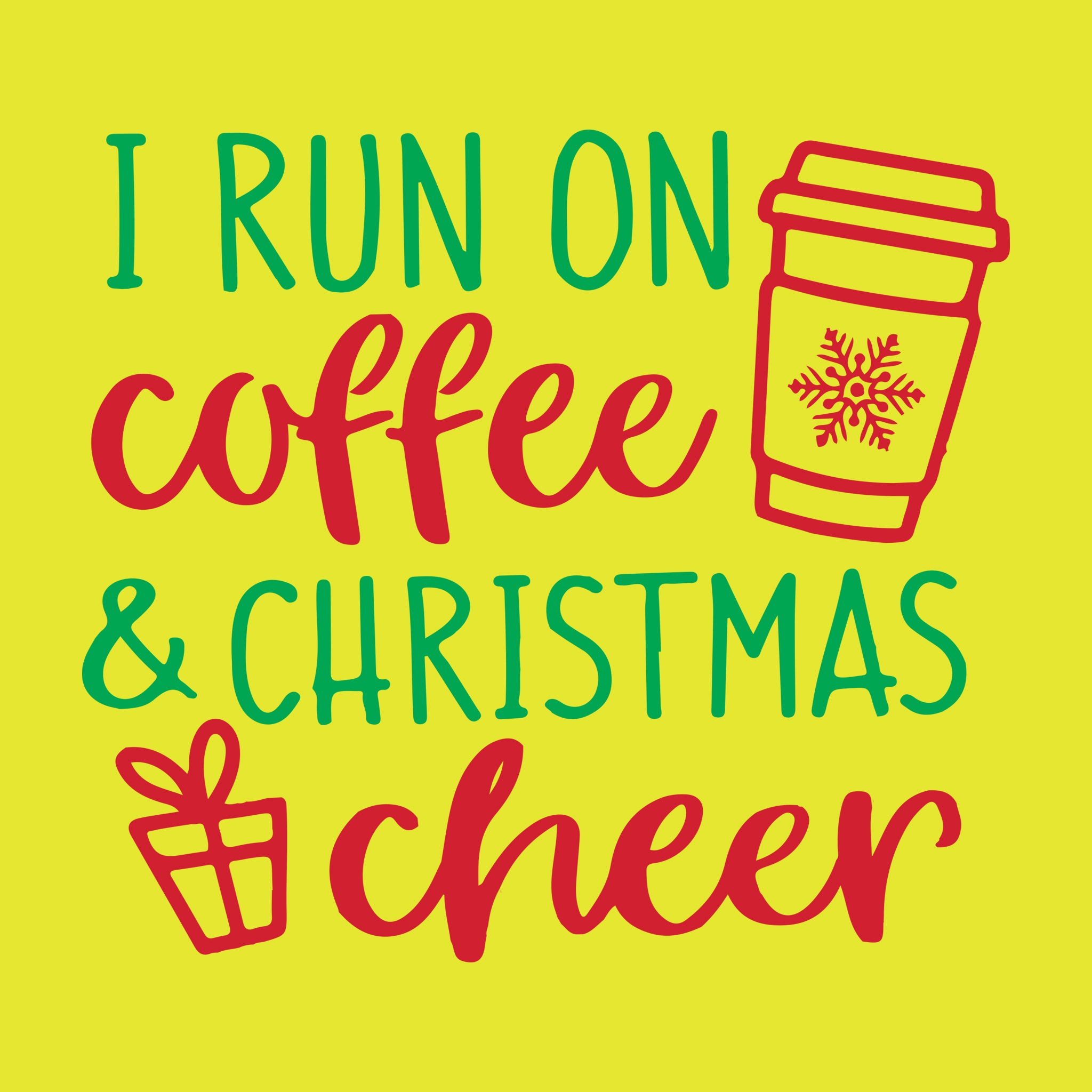 I Run on Coffee & Christmas Cheer