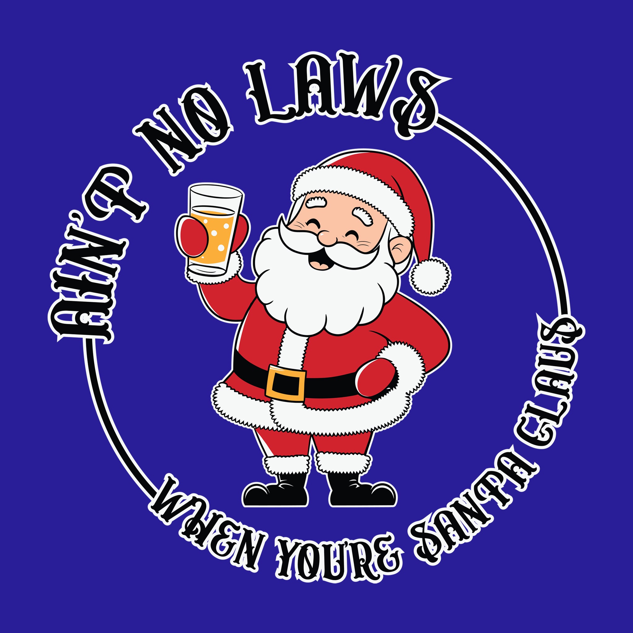 Ain't No Laws When You're Santa Claus