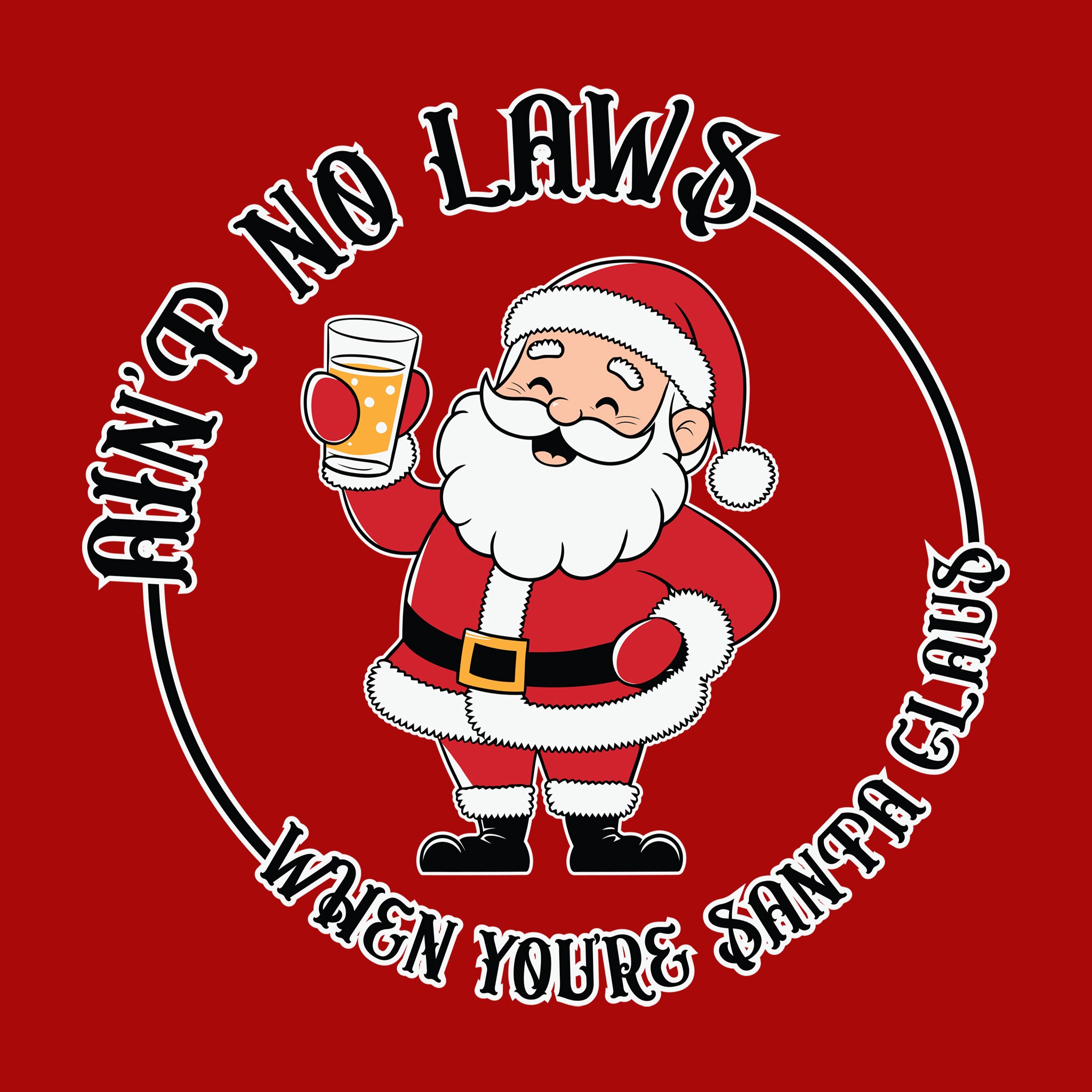 Ain't No Laws When You're Santa Claus