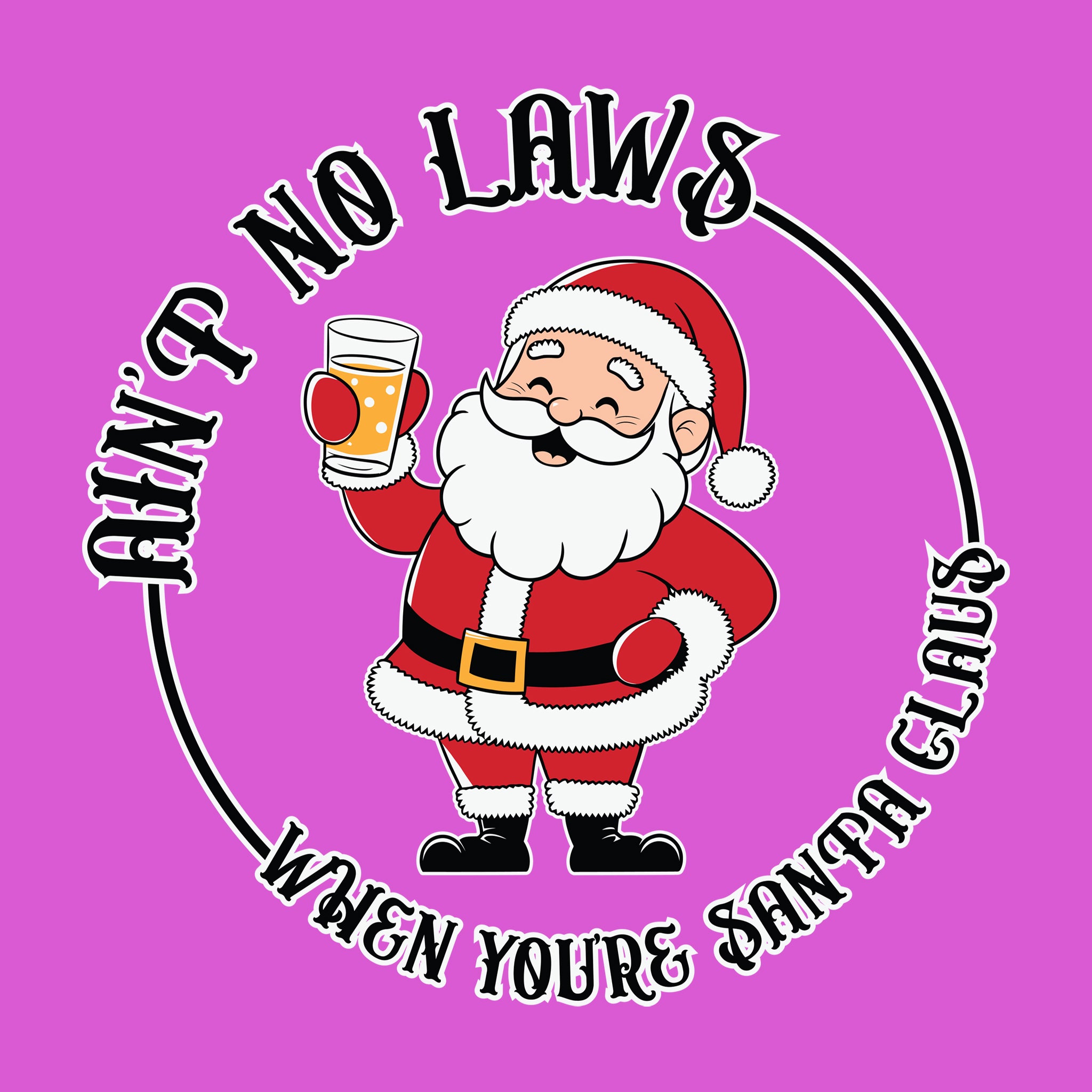 Ain't No Laws When You're Santa Claus