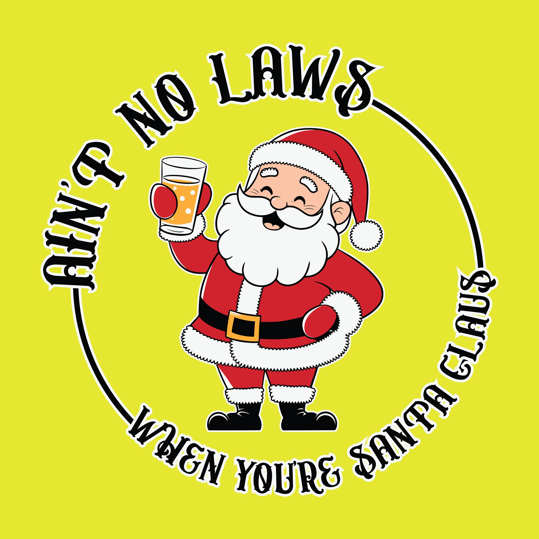 Ain't No Laws When You're Santa Claus