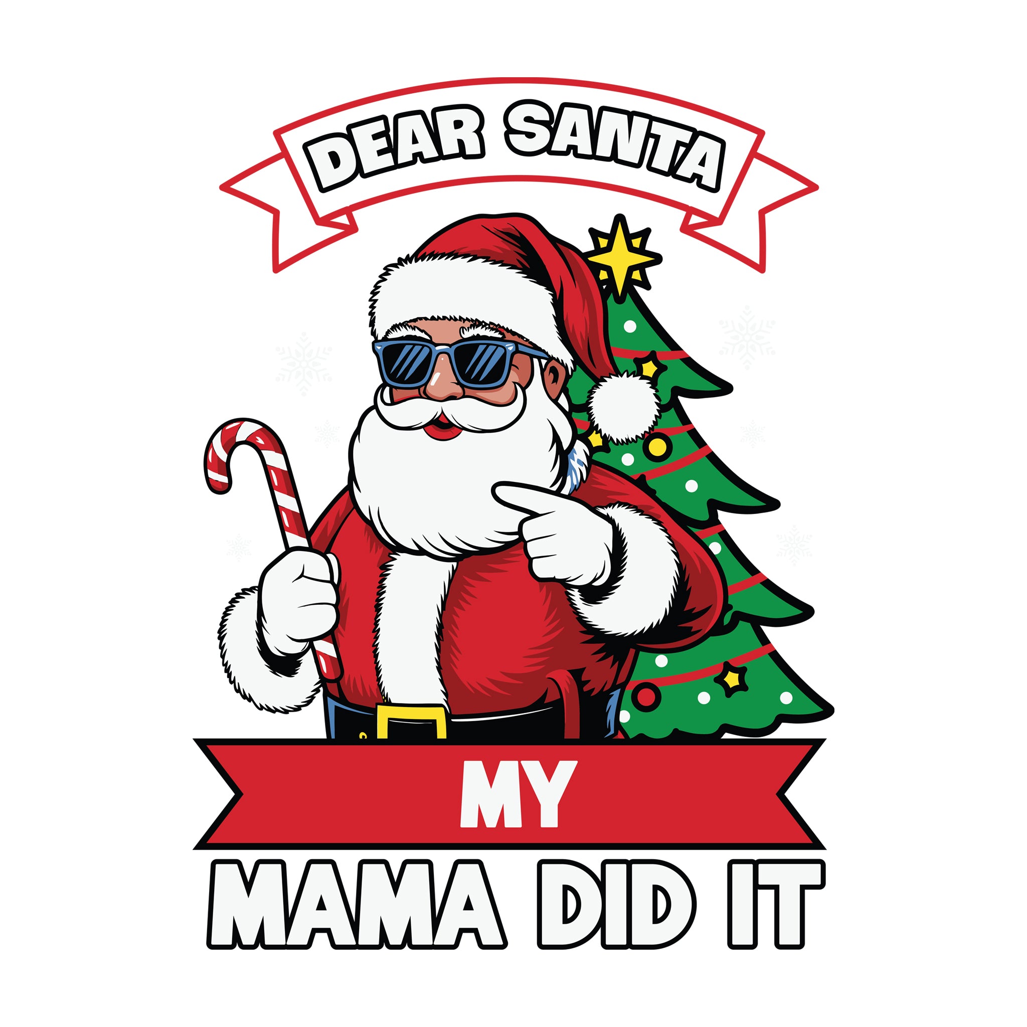 Dear Santa My Mama Did It [Kids Size]