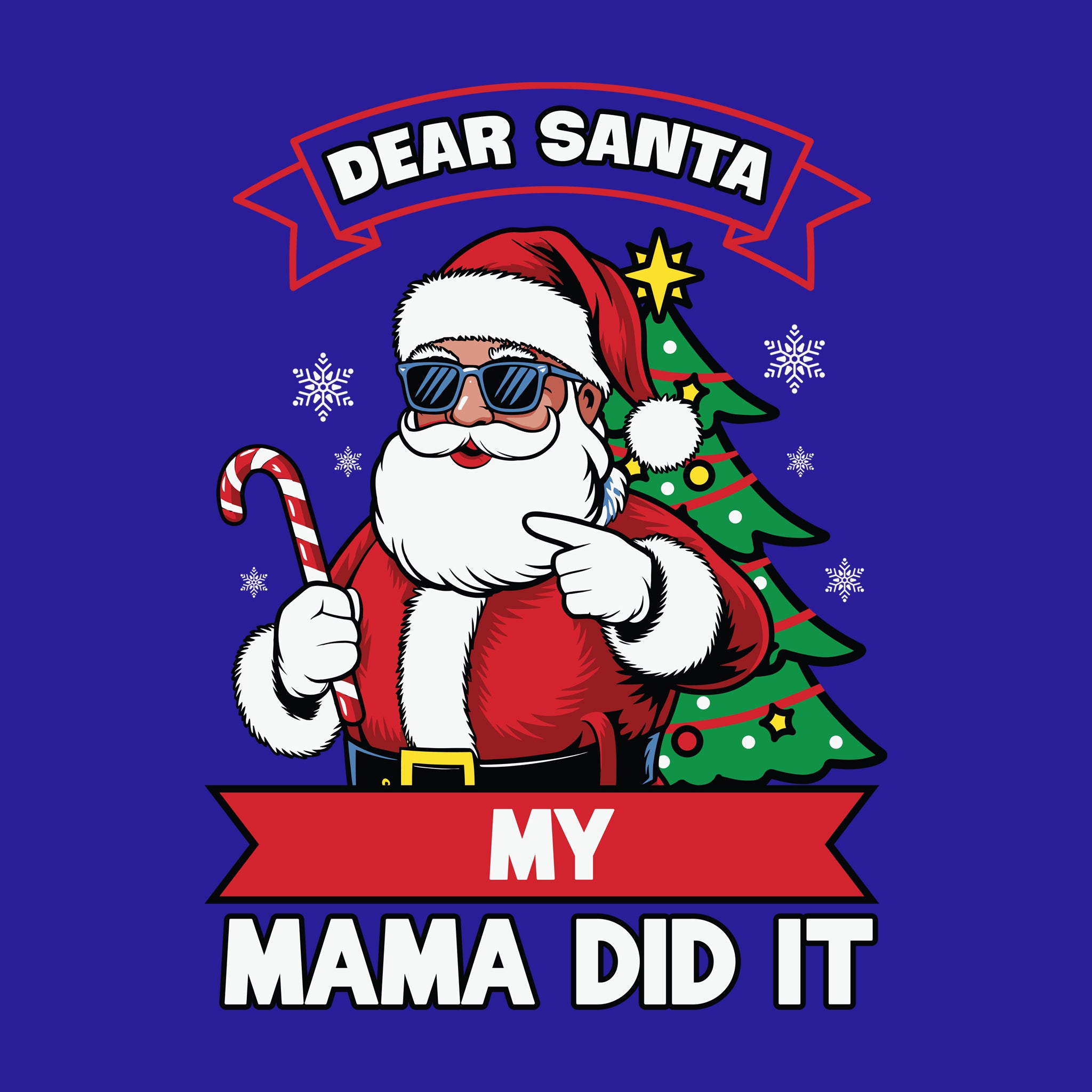 Dear Santa My Mama Did It [Kids Size]