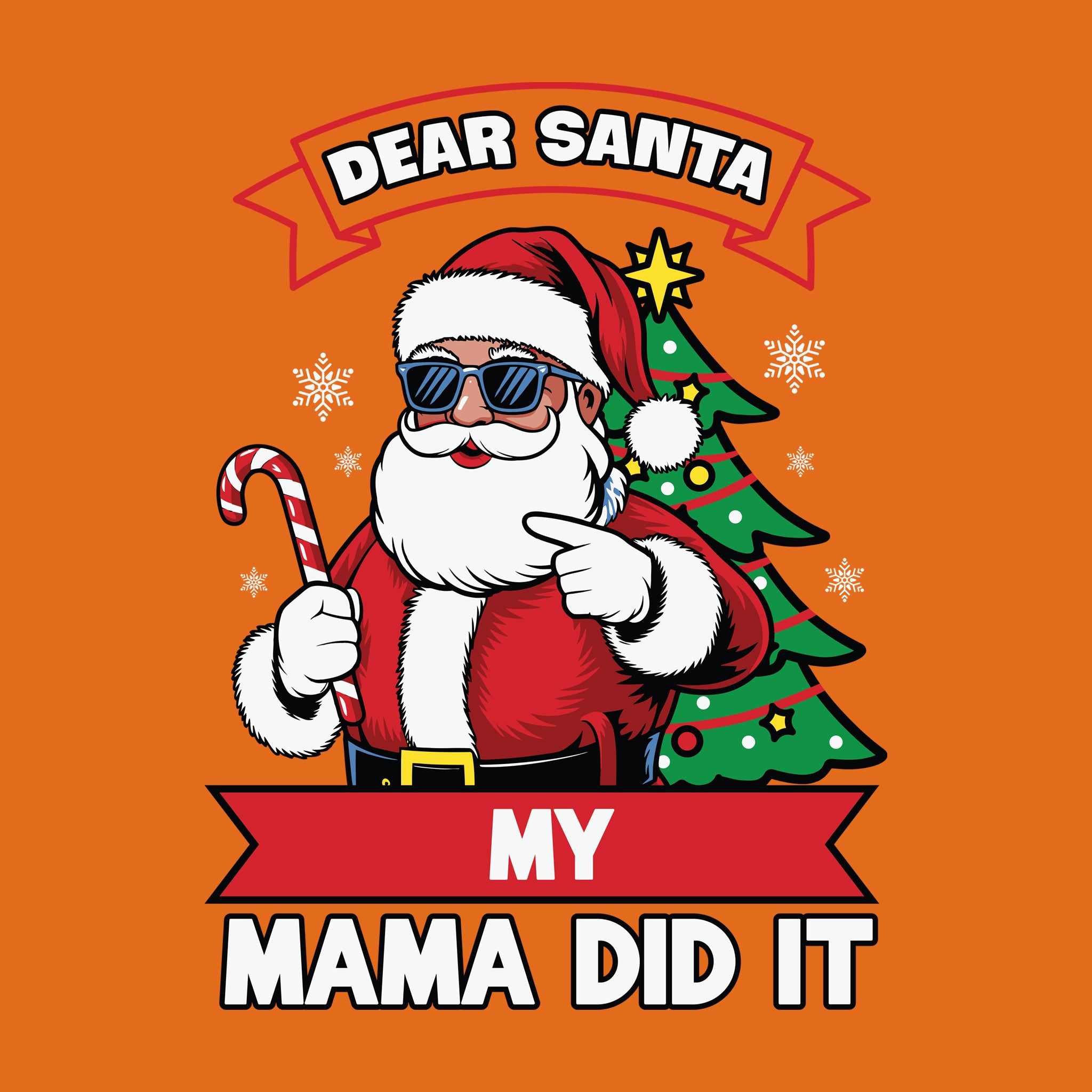 Dear Santa My Mama Did It [Kids Size]