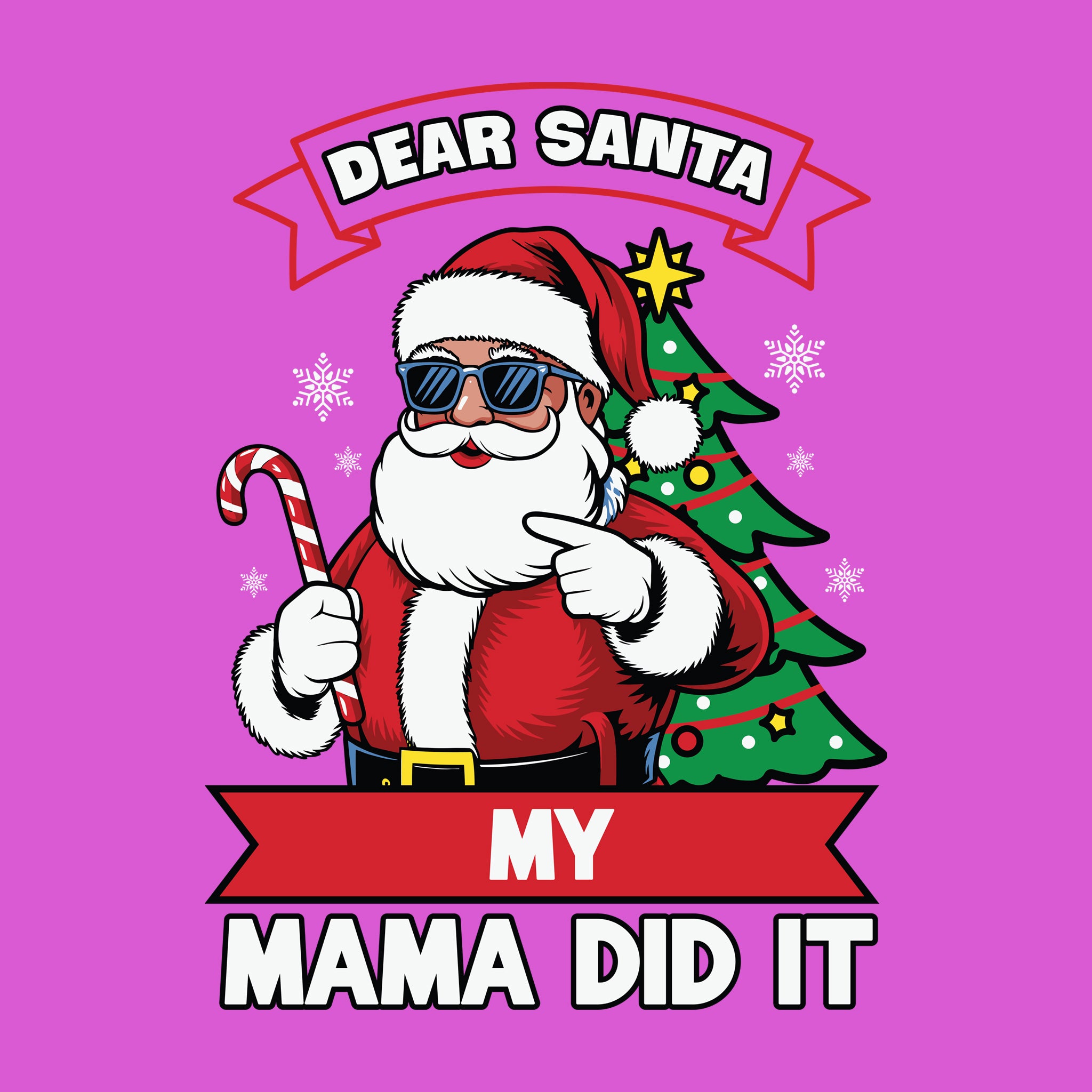 Dear Santa My Mama Did It [Kids Size]