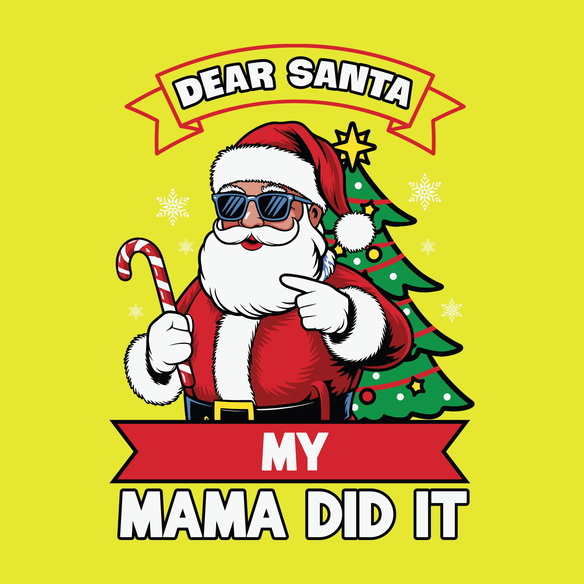 Dear Santa My Mama Did It [Kids Size]