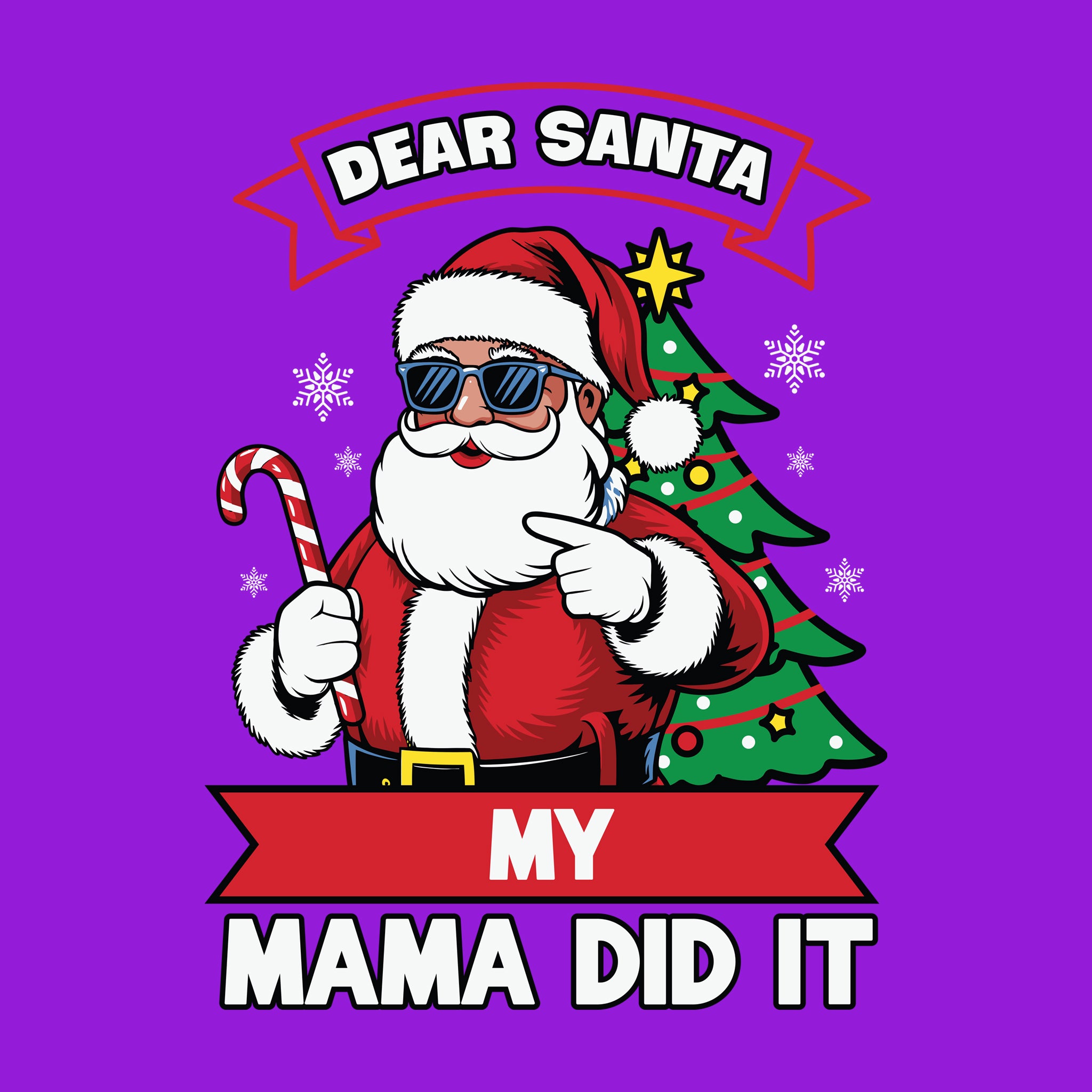 Dear Santa My Mama Did It [Kids Size]
