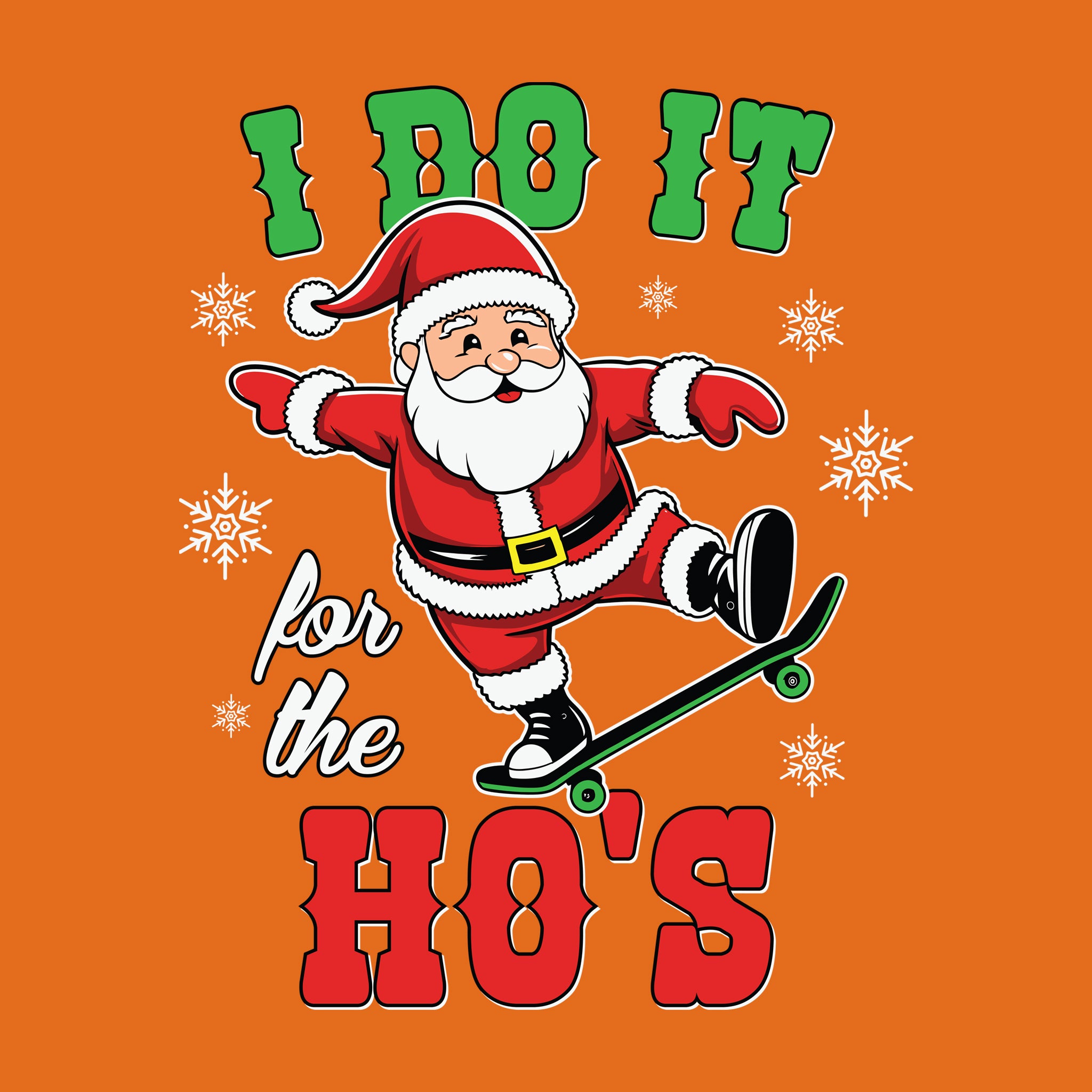 Santa I Do It For The Ho's