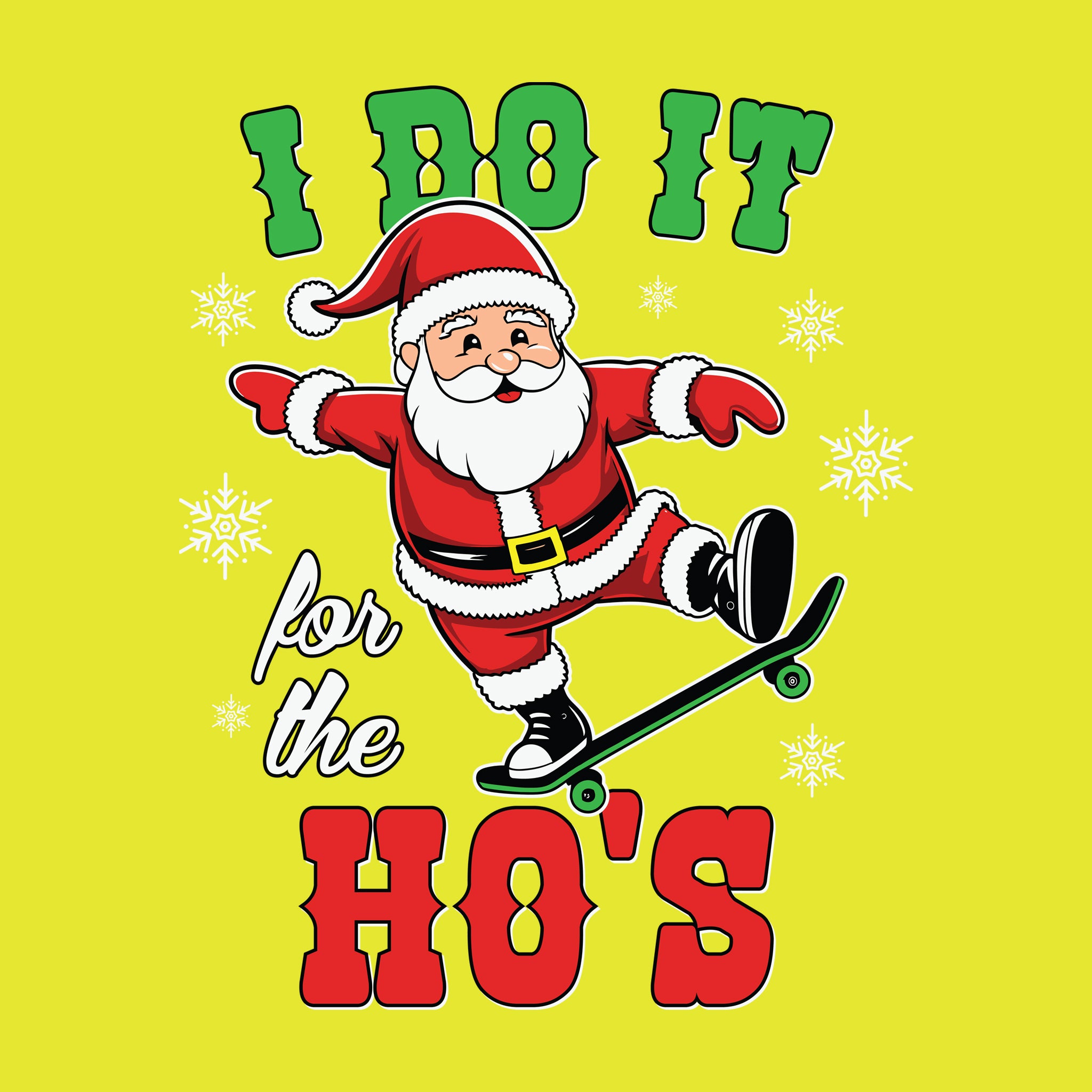 Santa I Do It For The Ho's