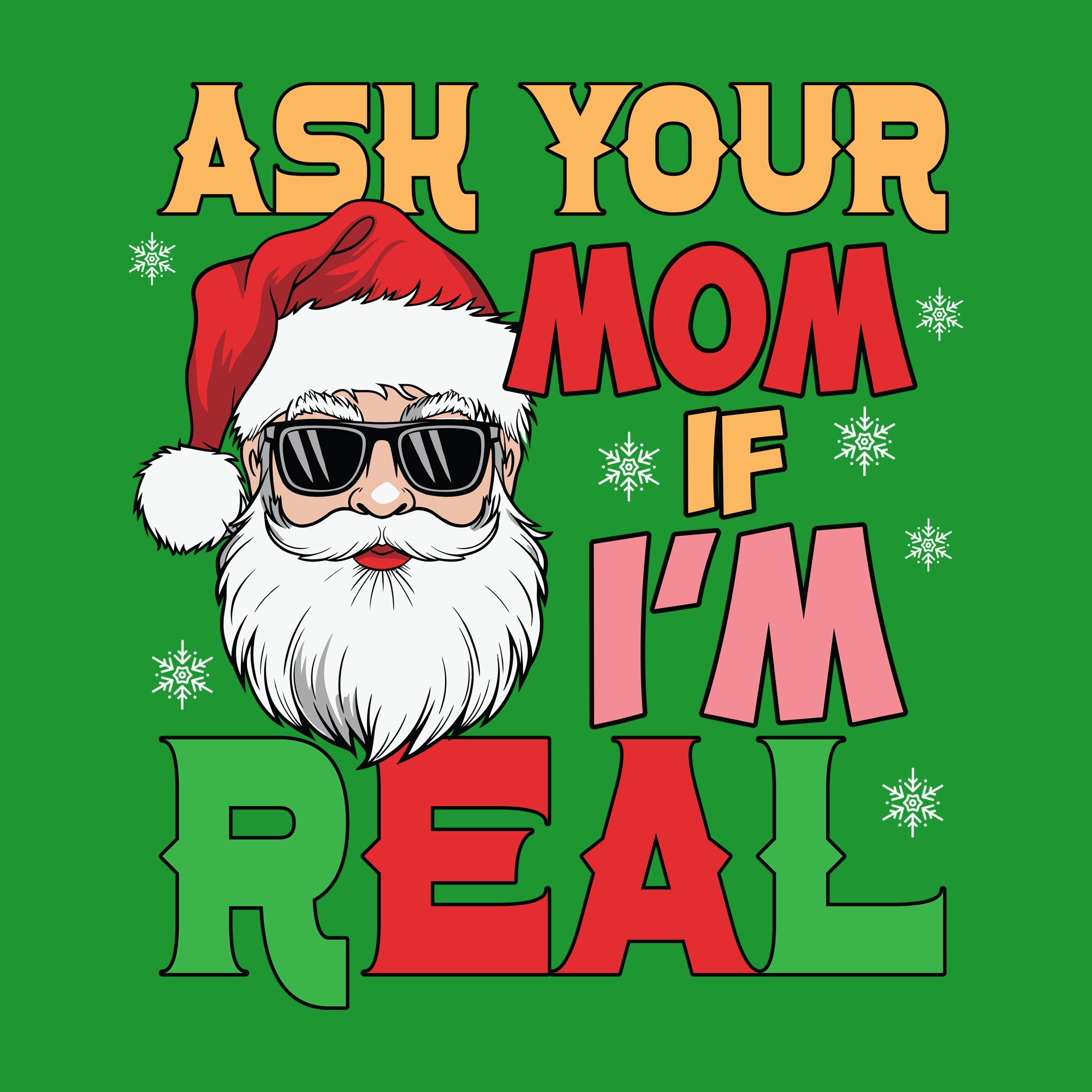 Ask Your Mom If I'm Real