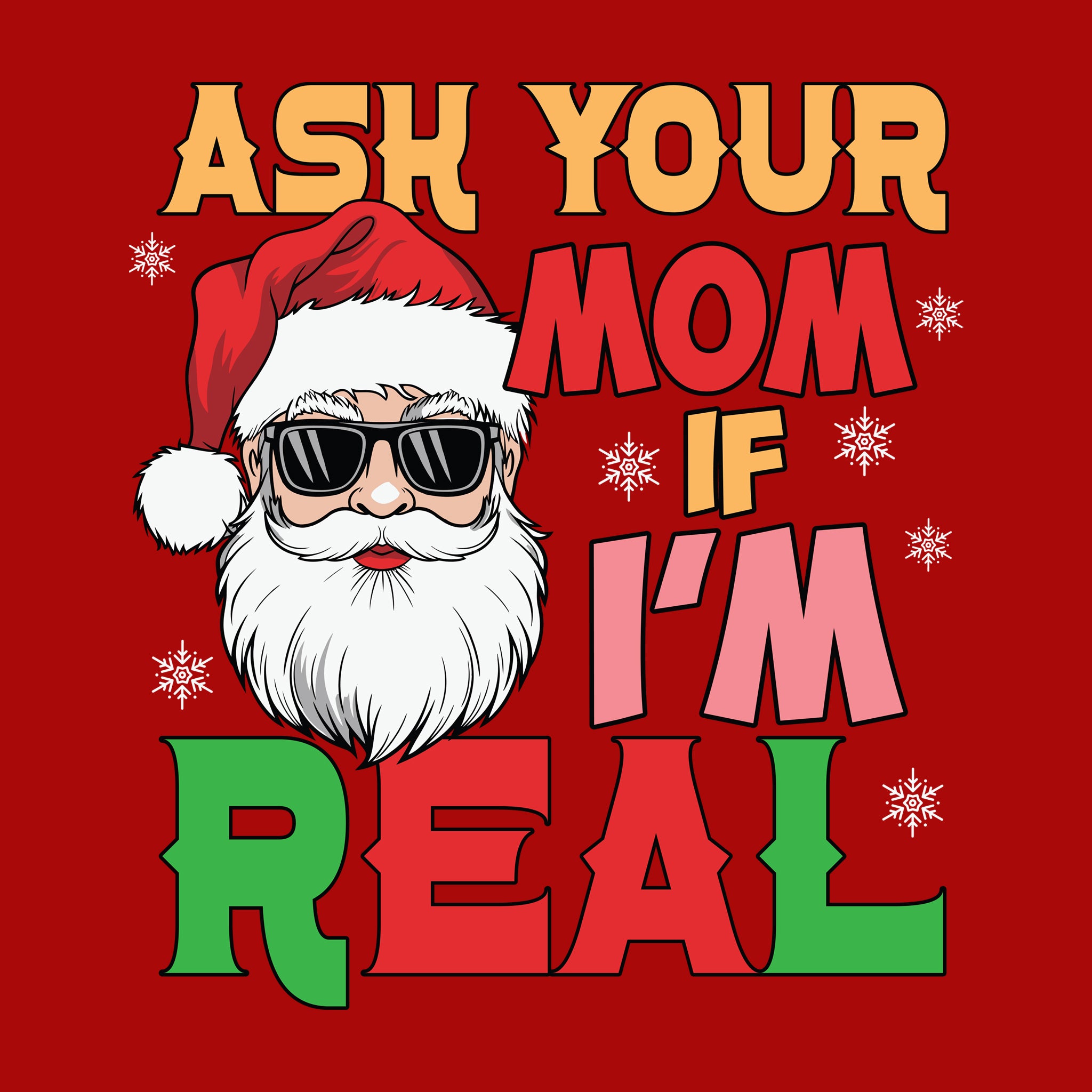 Ask Your Mom If I'm Real
