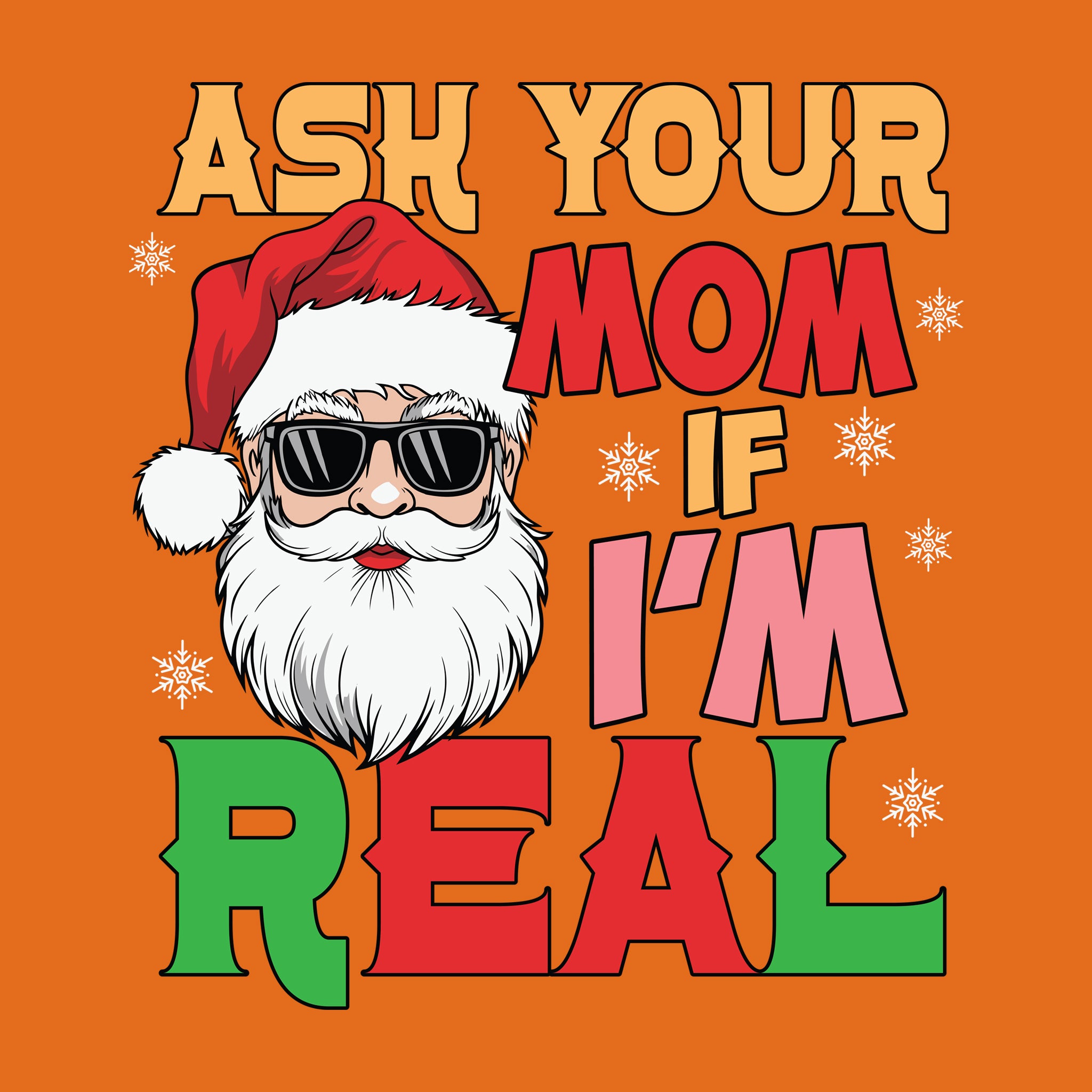 Ask Your Mom If I'm Real