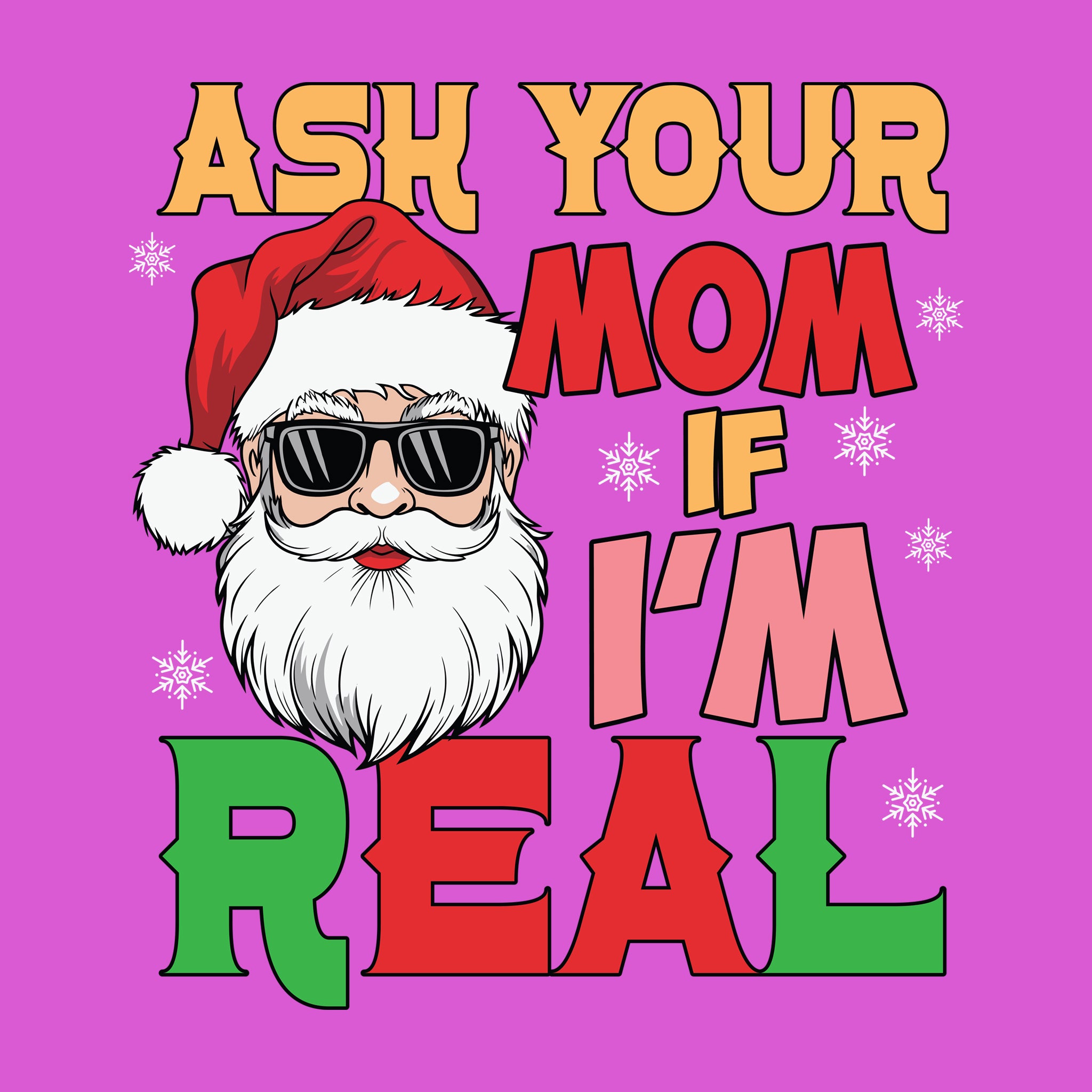 Ask Your Mom If I'm Real