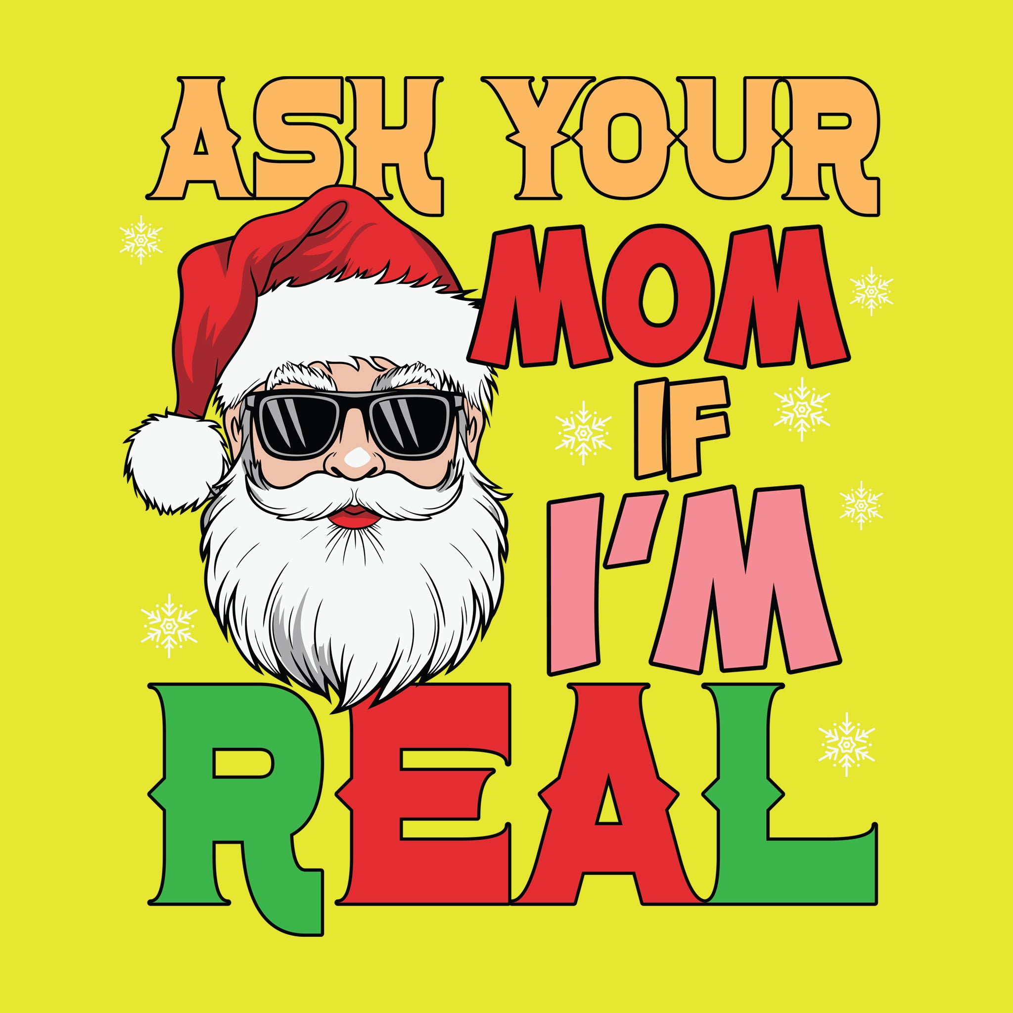 Ask Your Mom If I'm Real