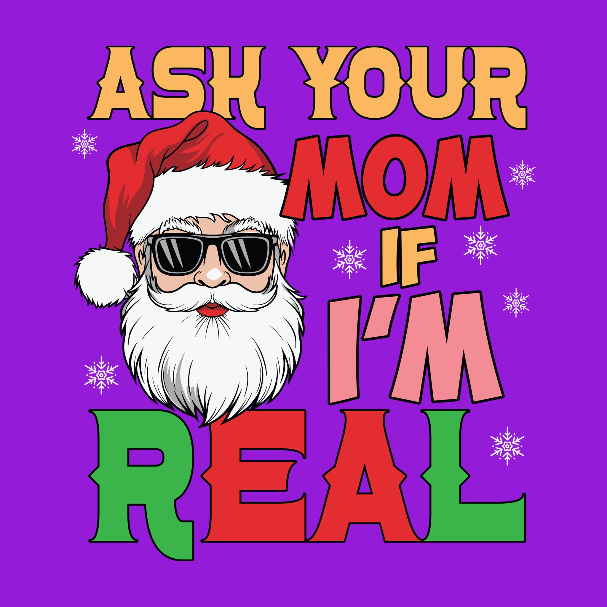 Ask Your Mom If I'm Real