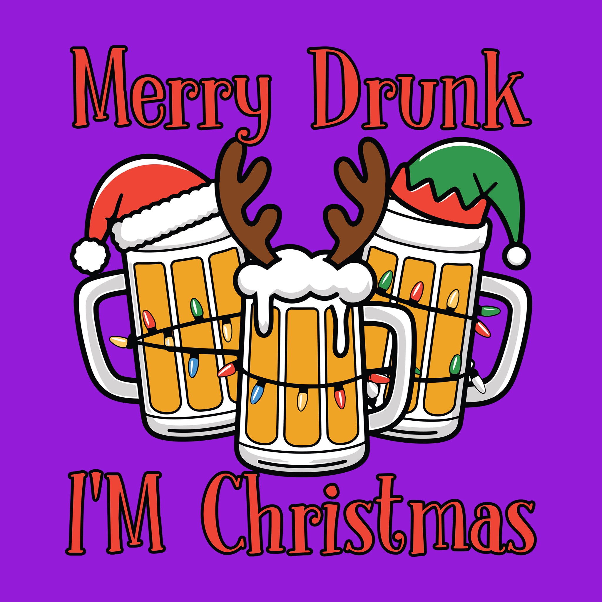 Merry Drunk I'm Christmas