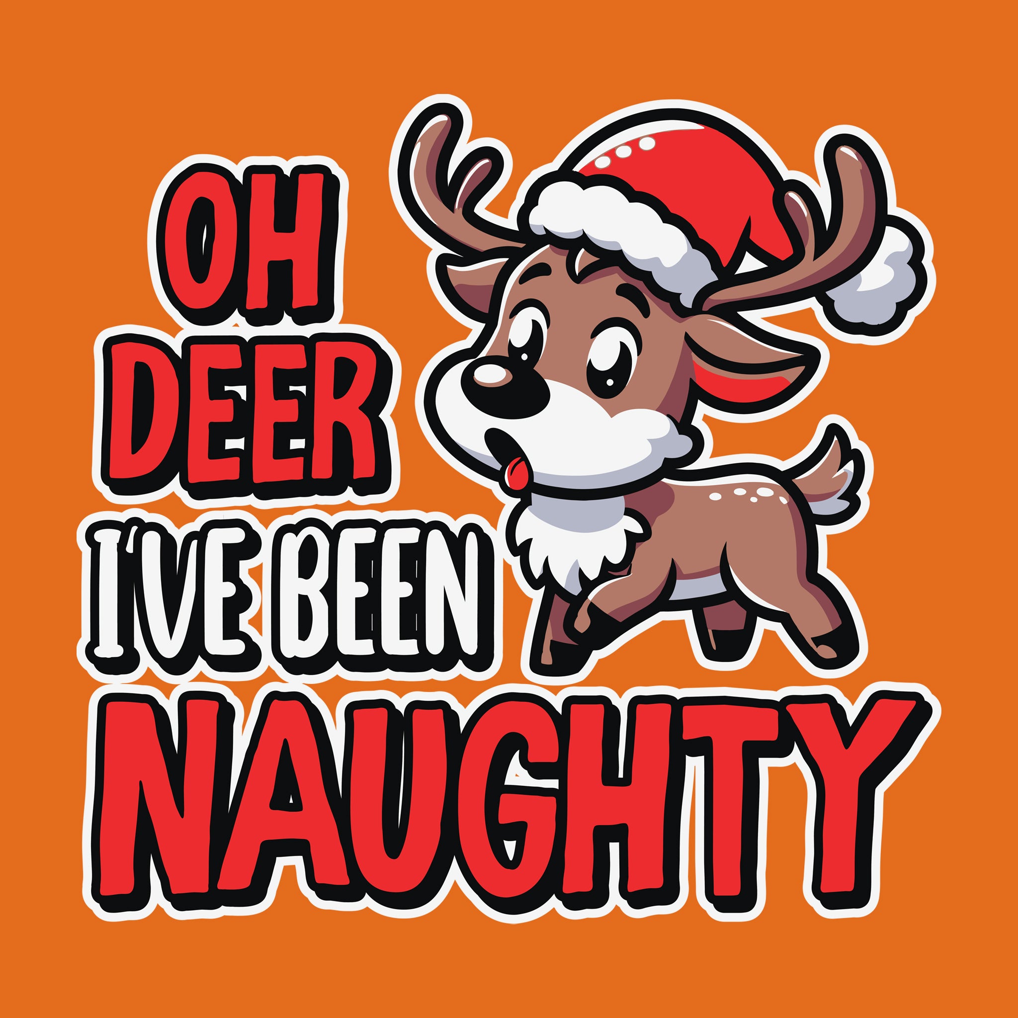Oh Deer I've Been Naughty [Kids Size]
