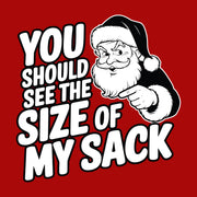 You Should See The Size of My Sack