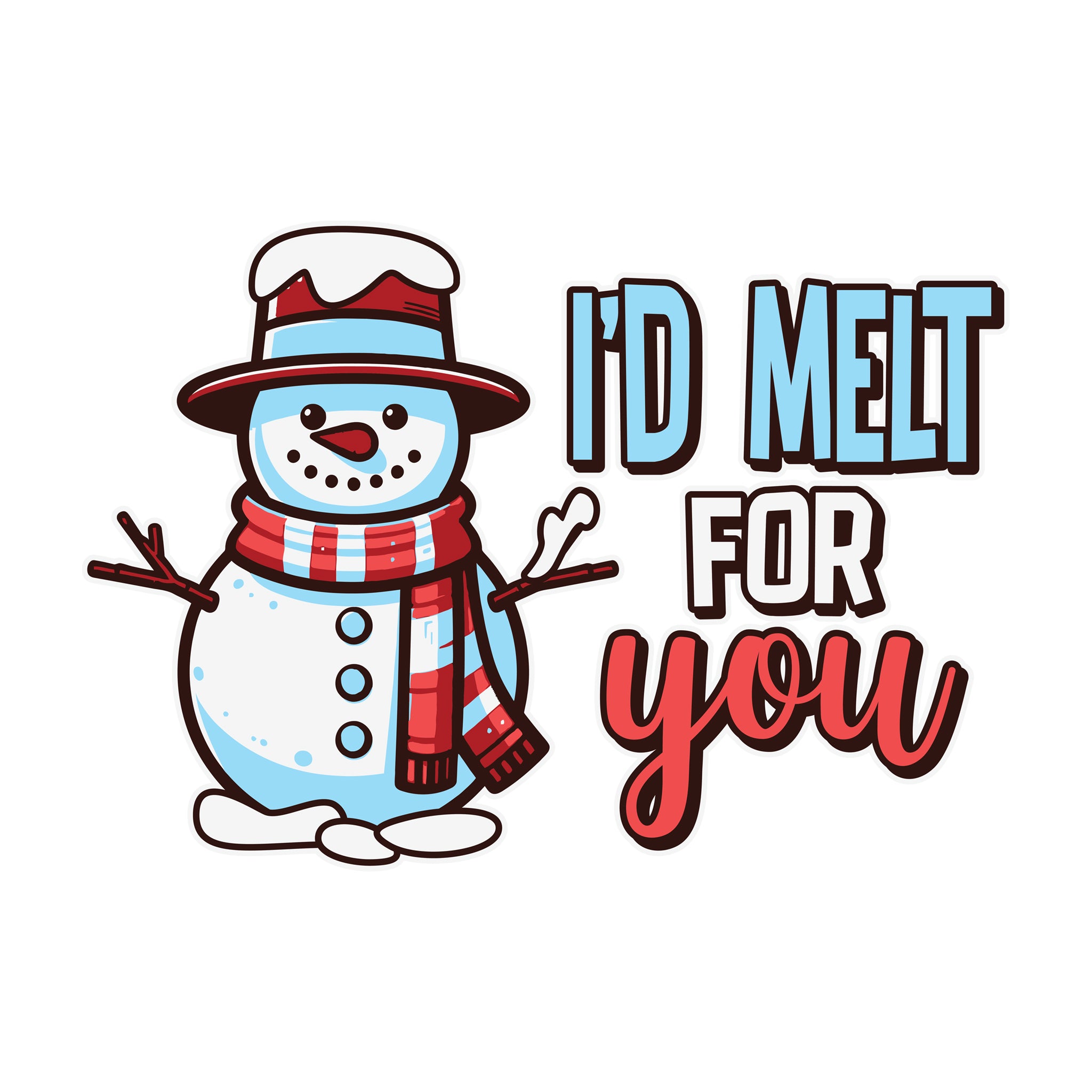 I'd Melt For You