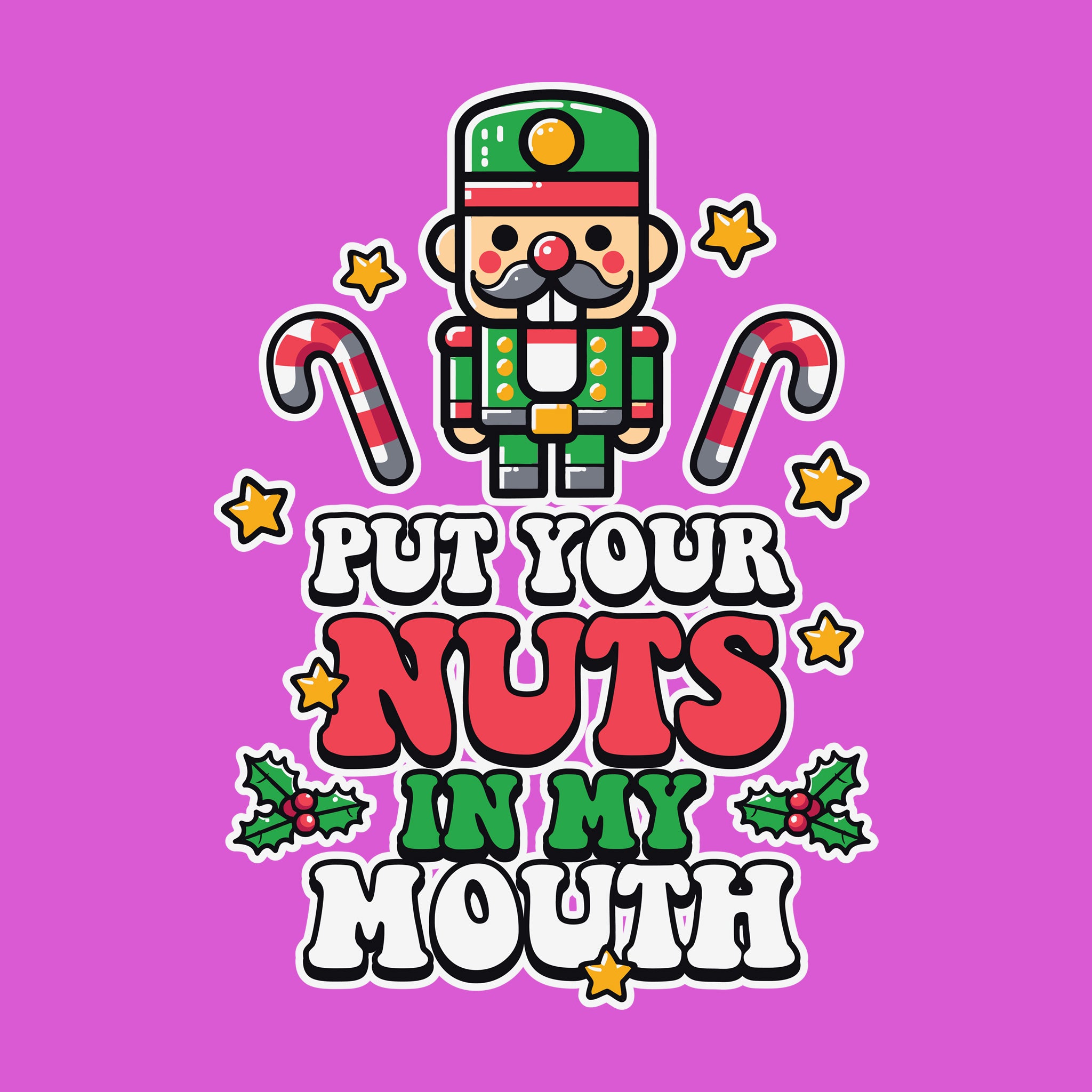 Put Your Nuts in My Mouth Nutcracker