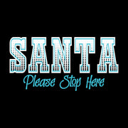 Santa Please Stop Here Halftone