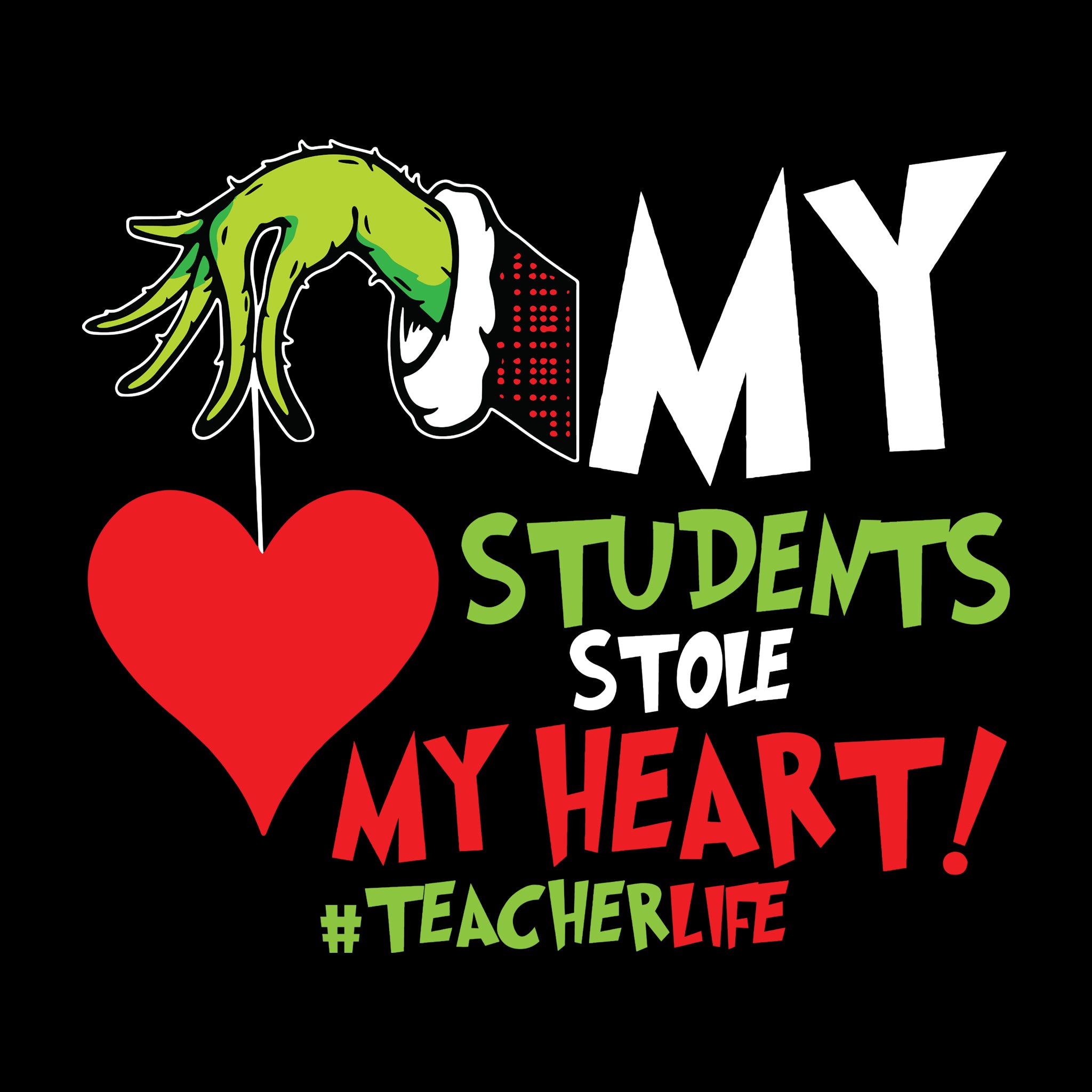 My Students Stole My Heart Grinch