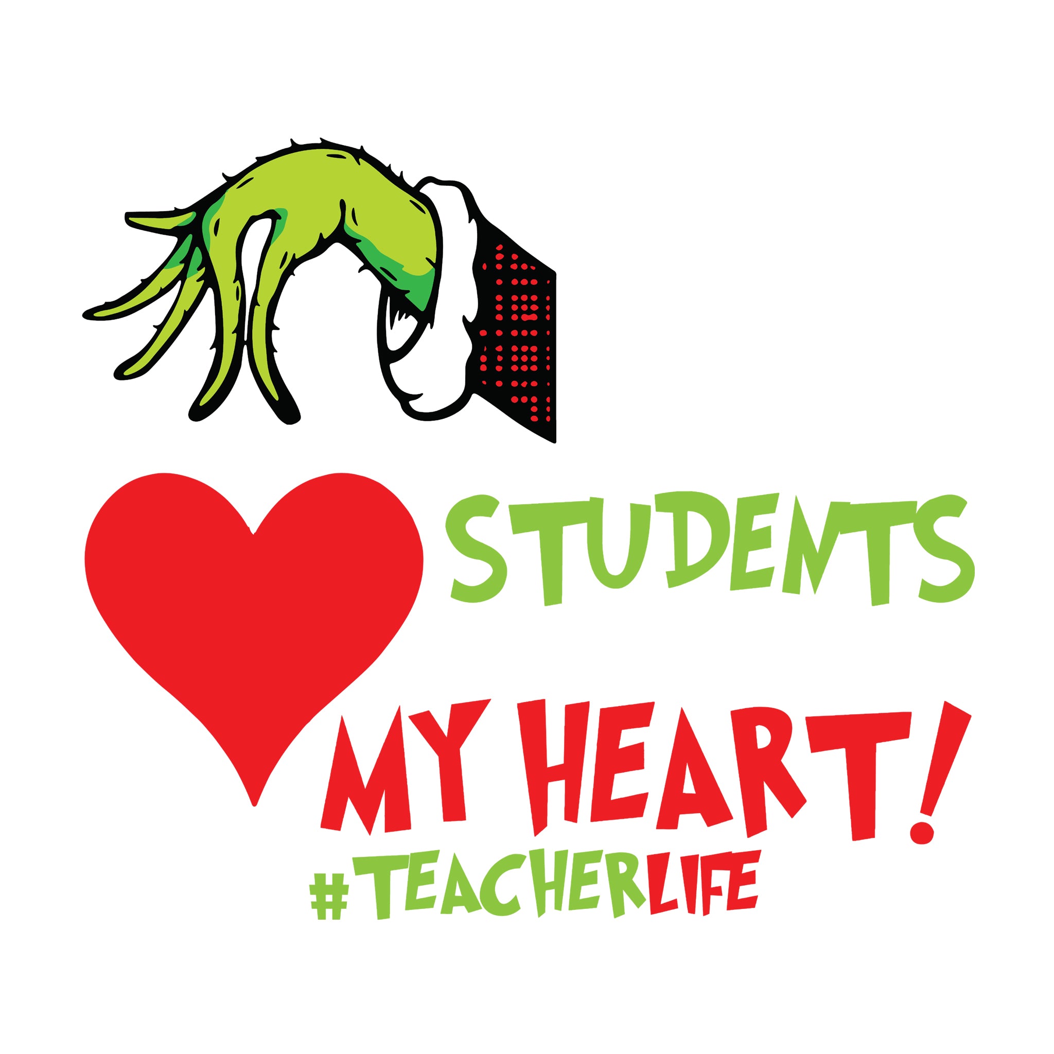 My Students Stole My Heart Grinch