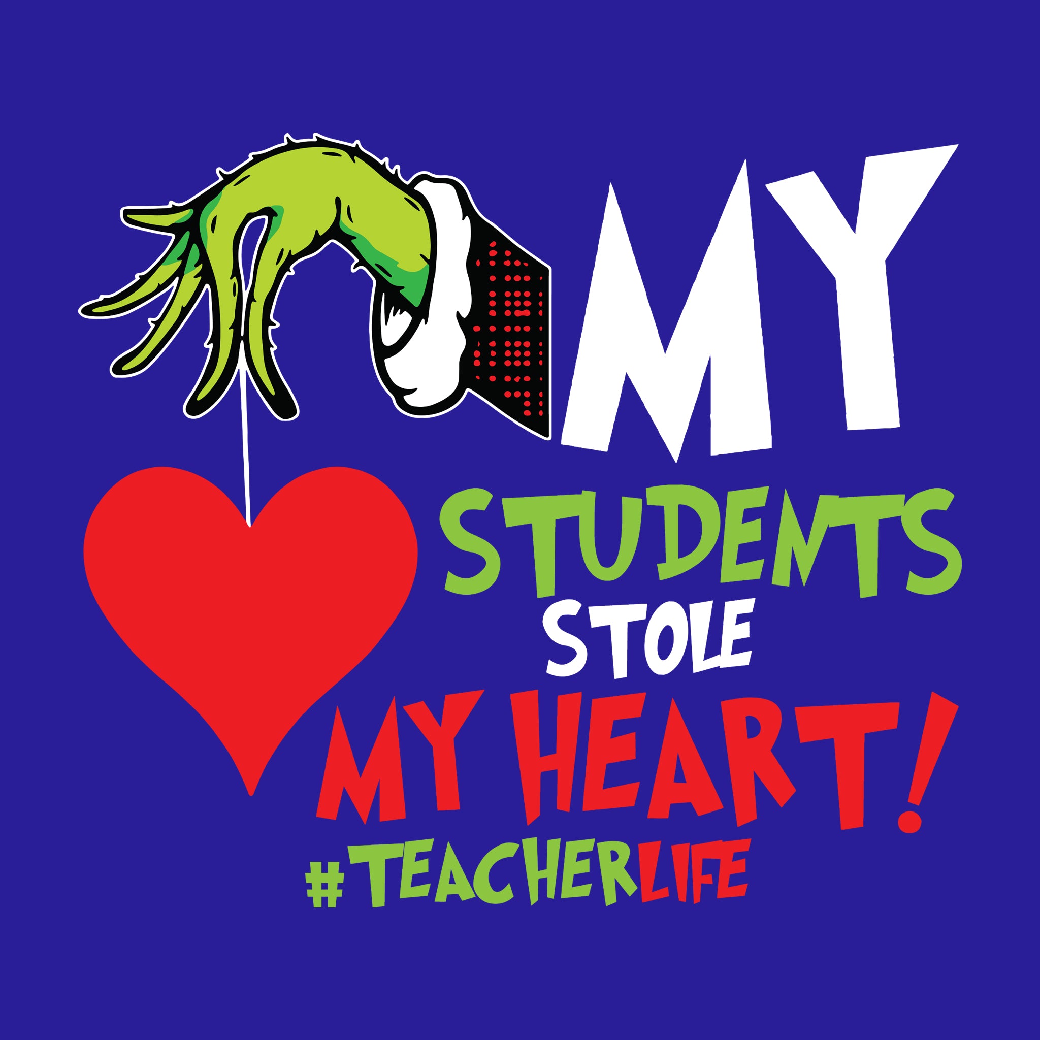 My Students Stole My Heart Grinch