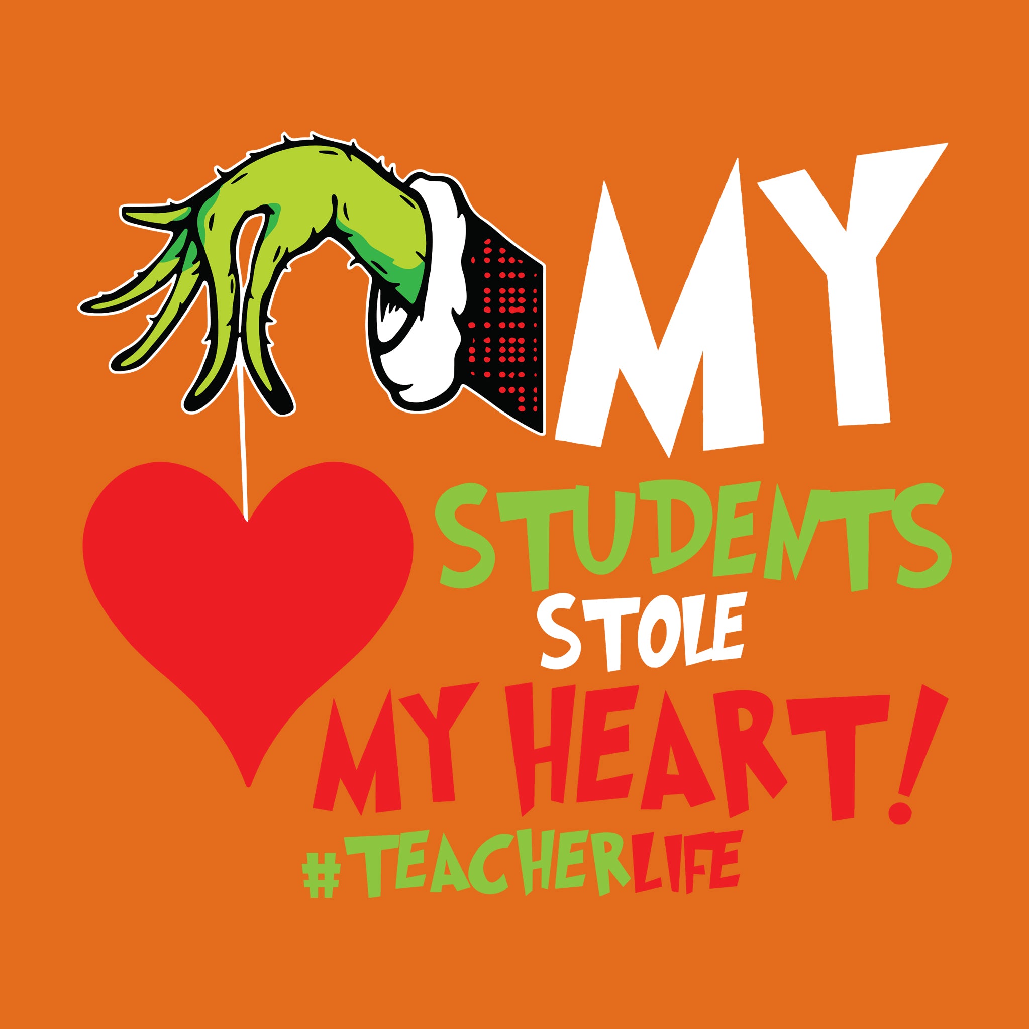 My Students Stole My Heart Grinch