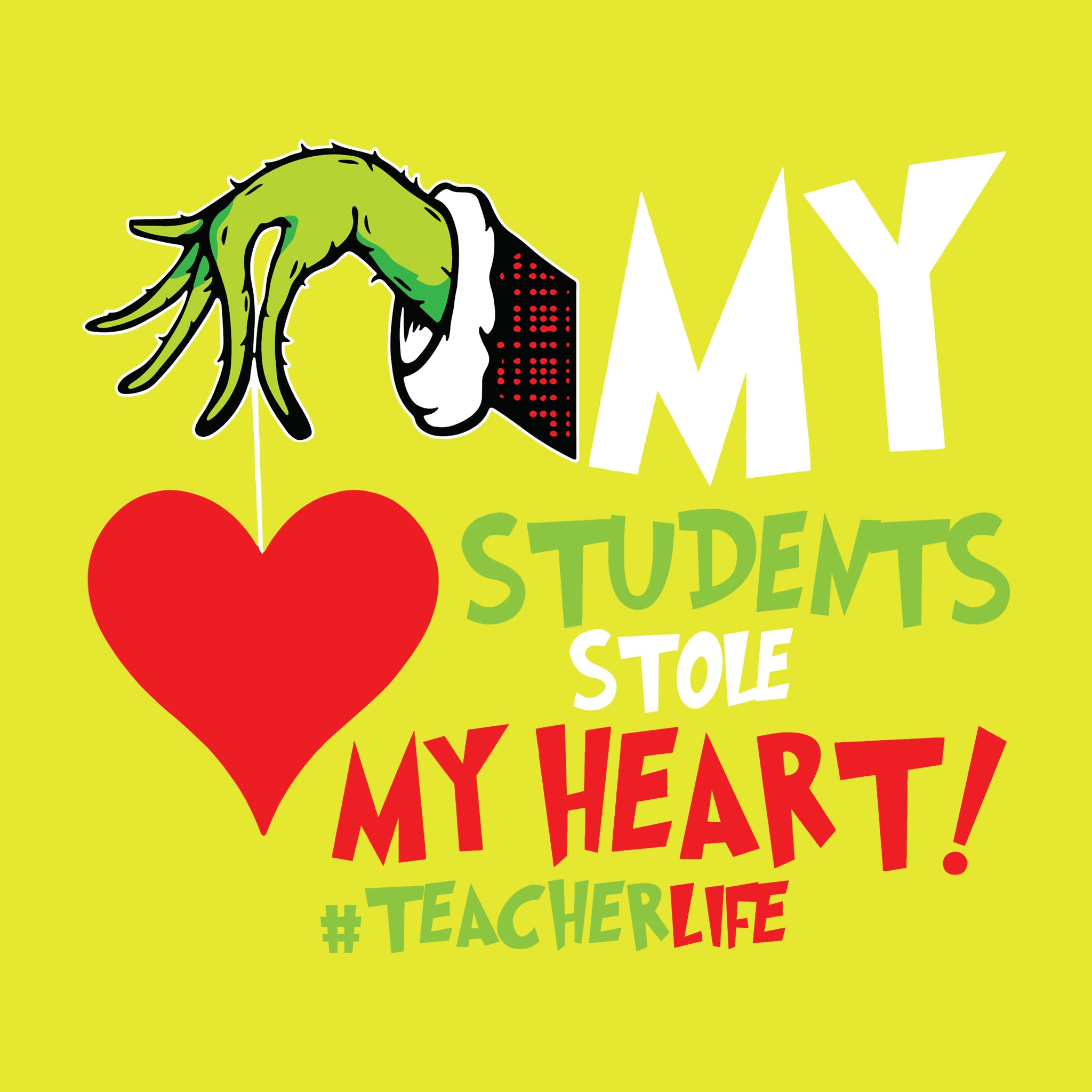 My Students Stole My Heart Grinch