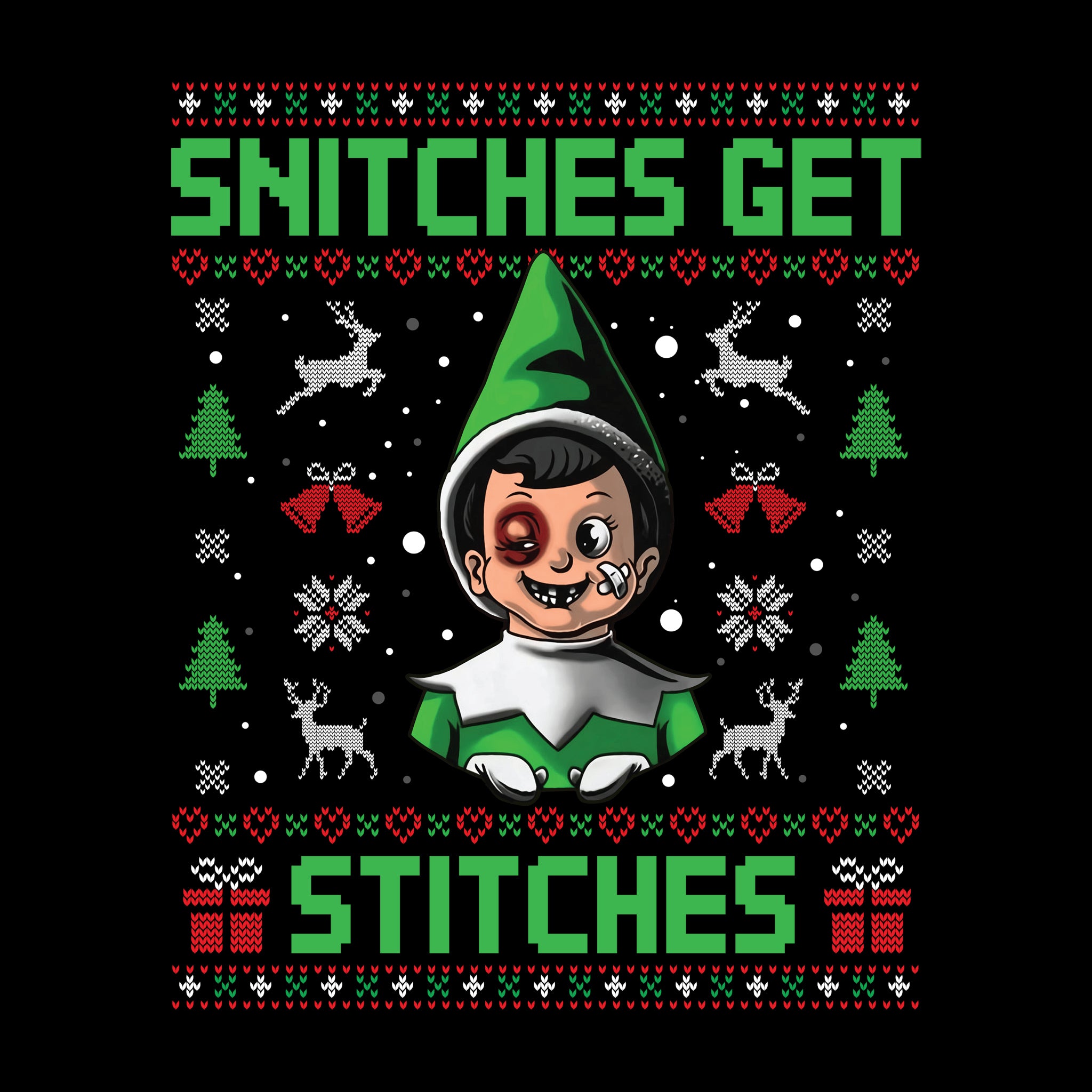 Snitches Get Stitches Green