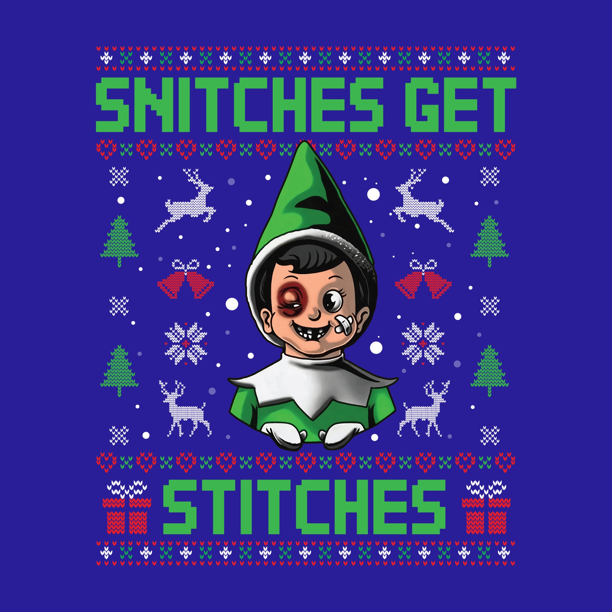 Snitches Get Stitches Green