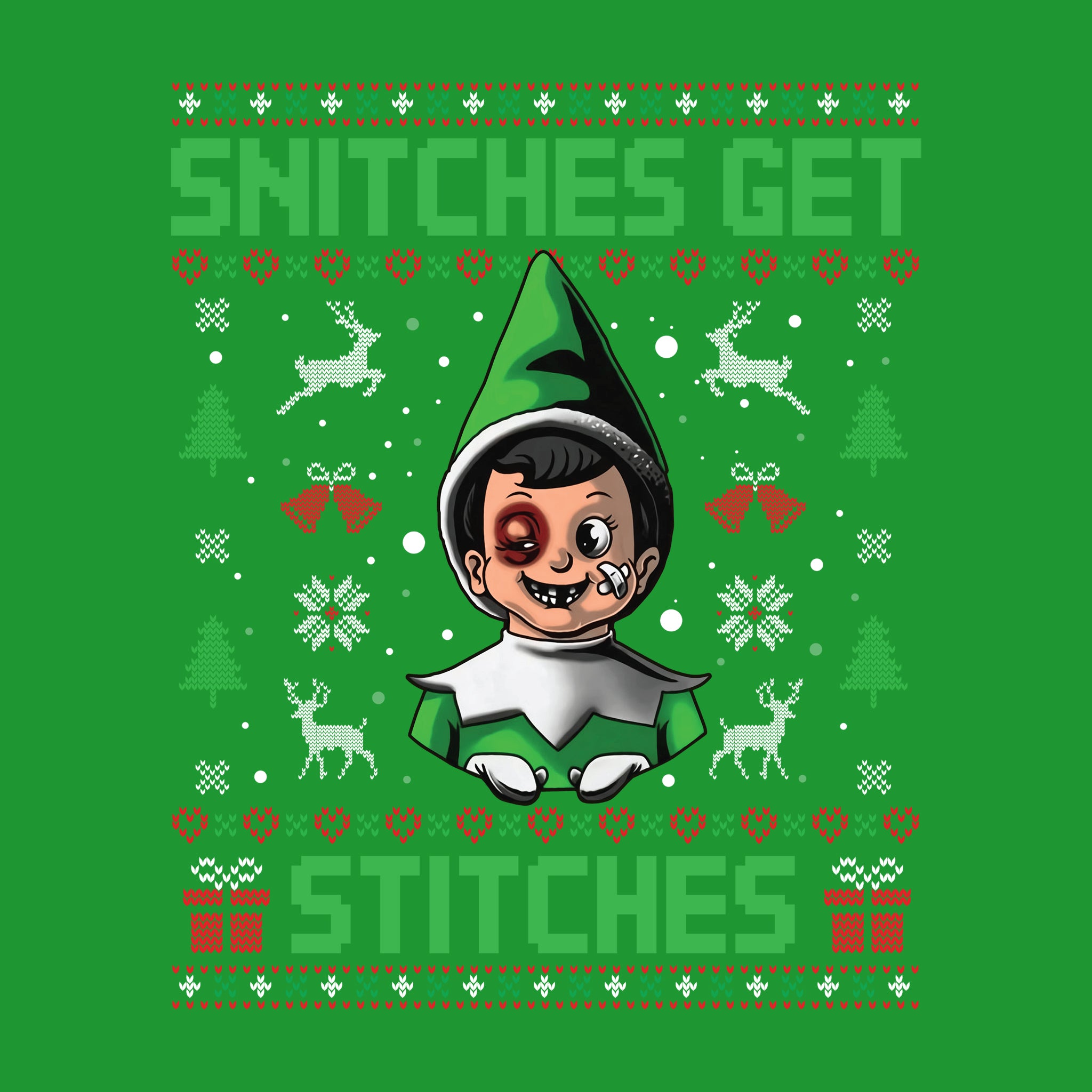 Snitches Get Stitches Green