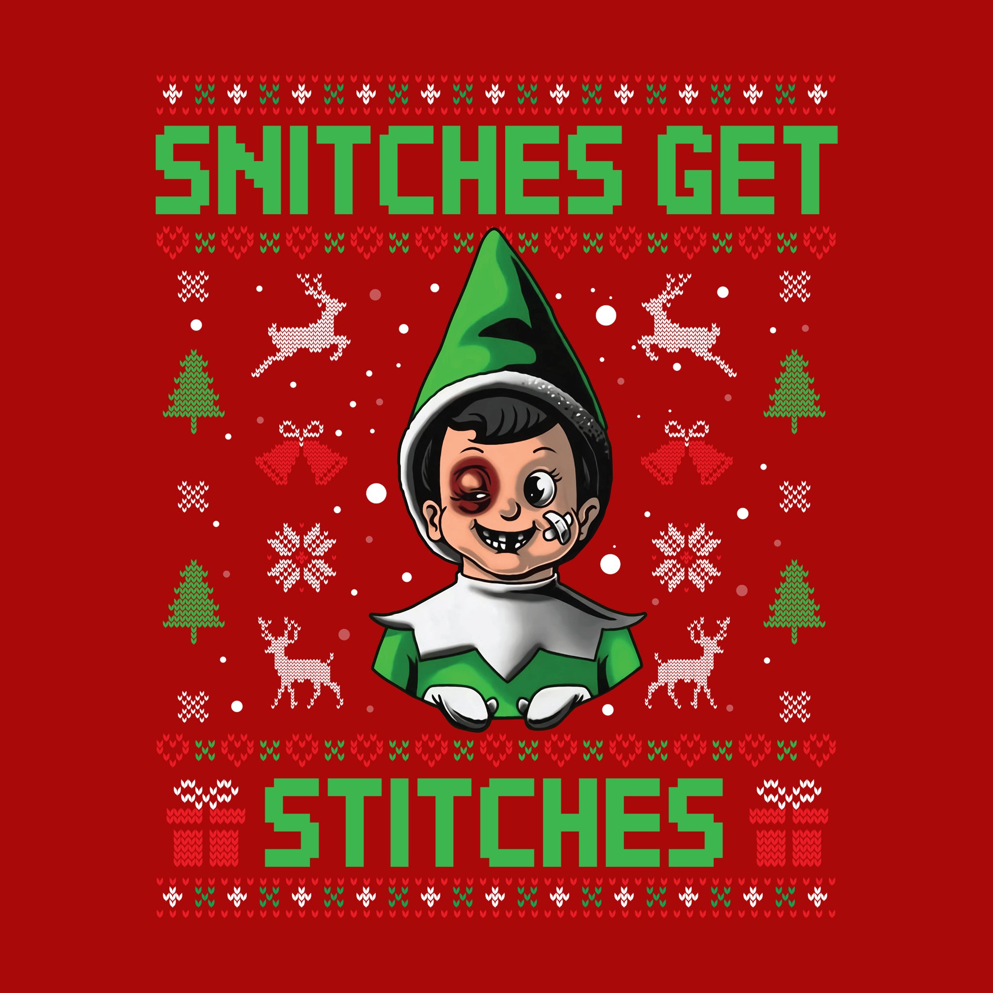 Snitches Get Stitches Green