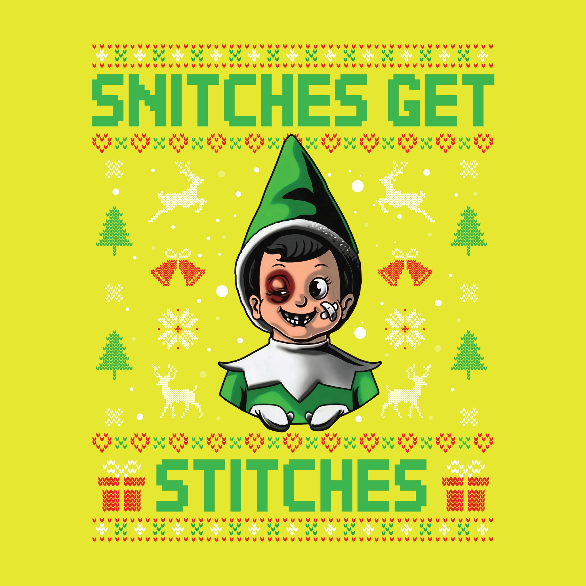 Snitches Get Stitches Green