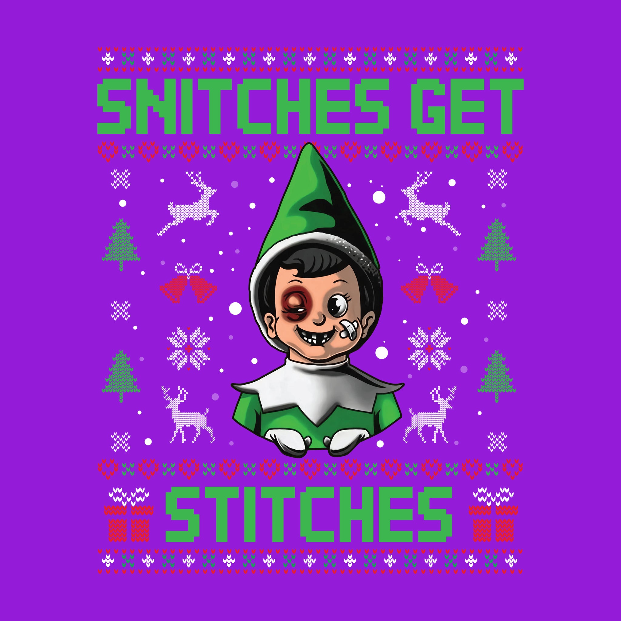 Snitches Get Stitches Green