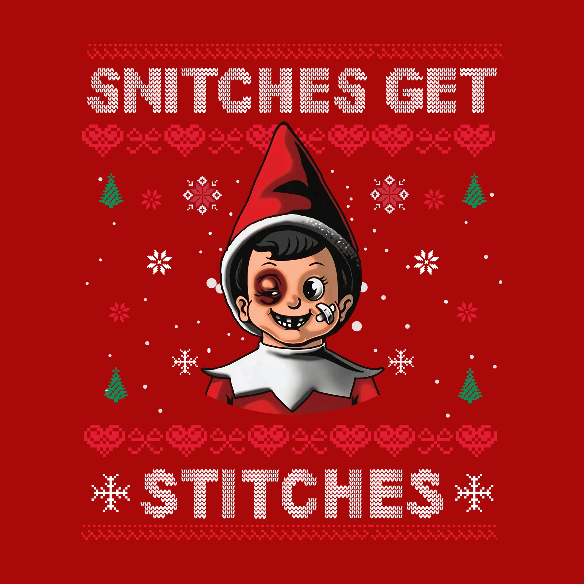 Snitches Get Stitches Red