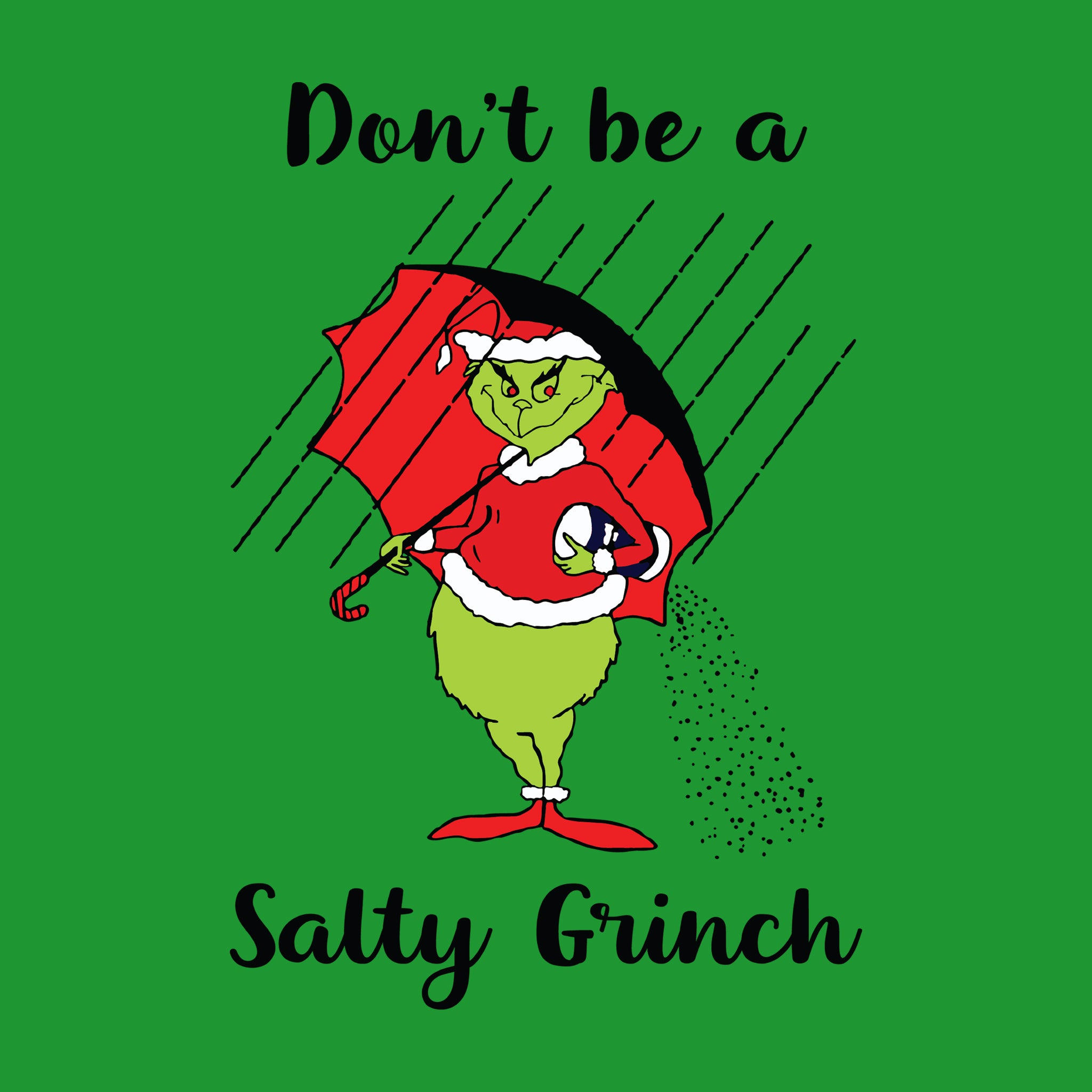 Don't Be a Salty Grinch