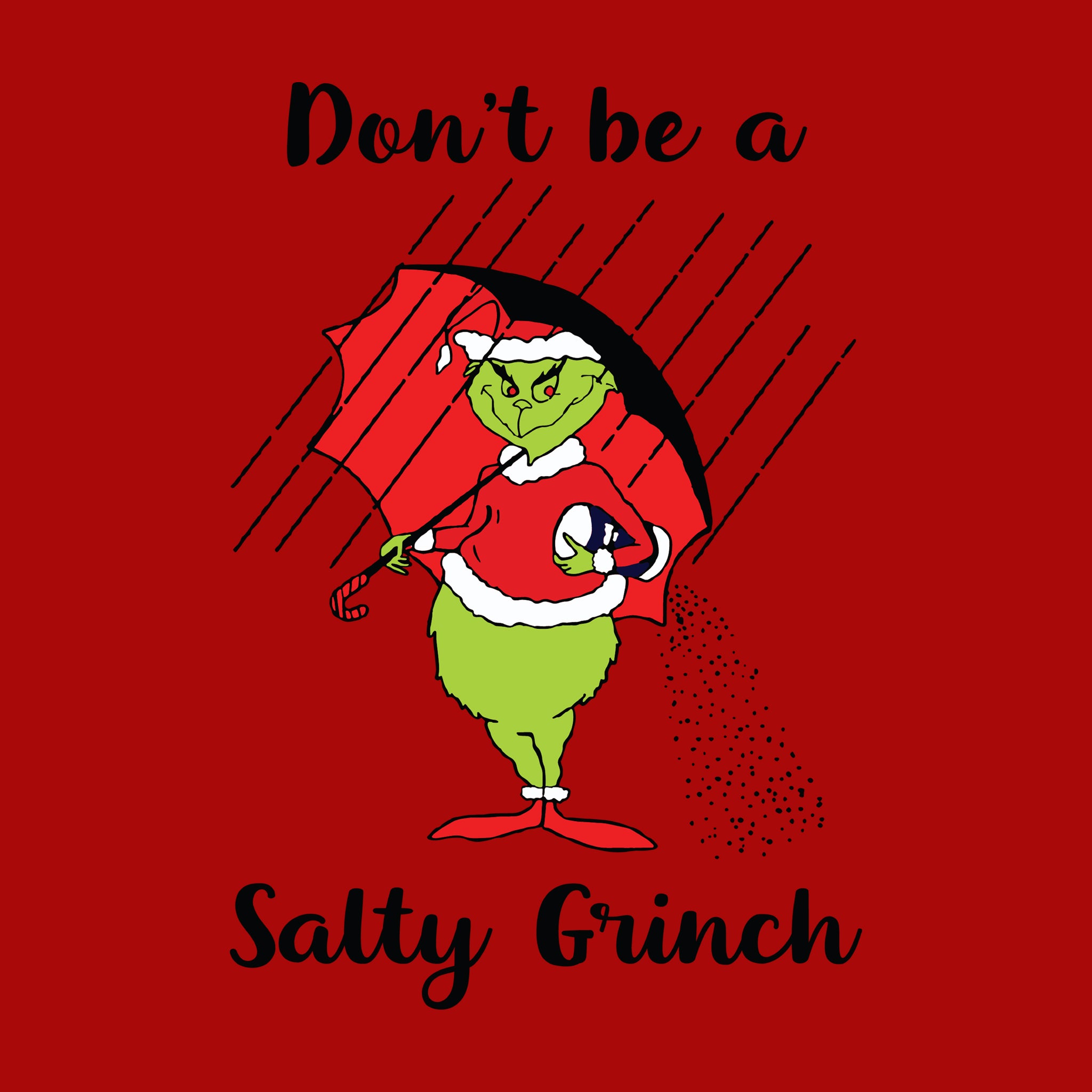 Don't Be a Salty Grinch