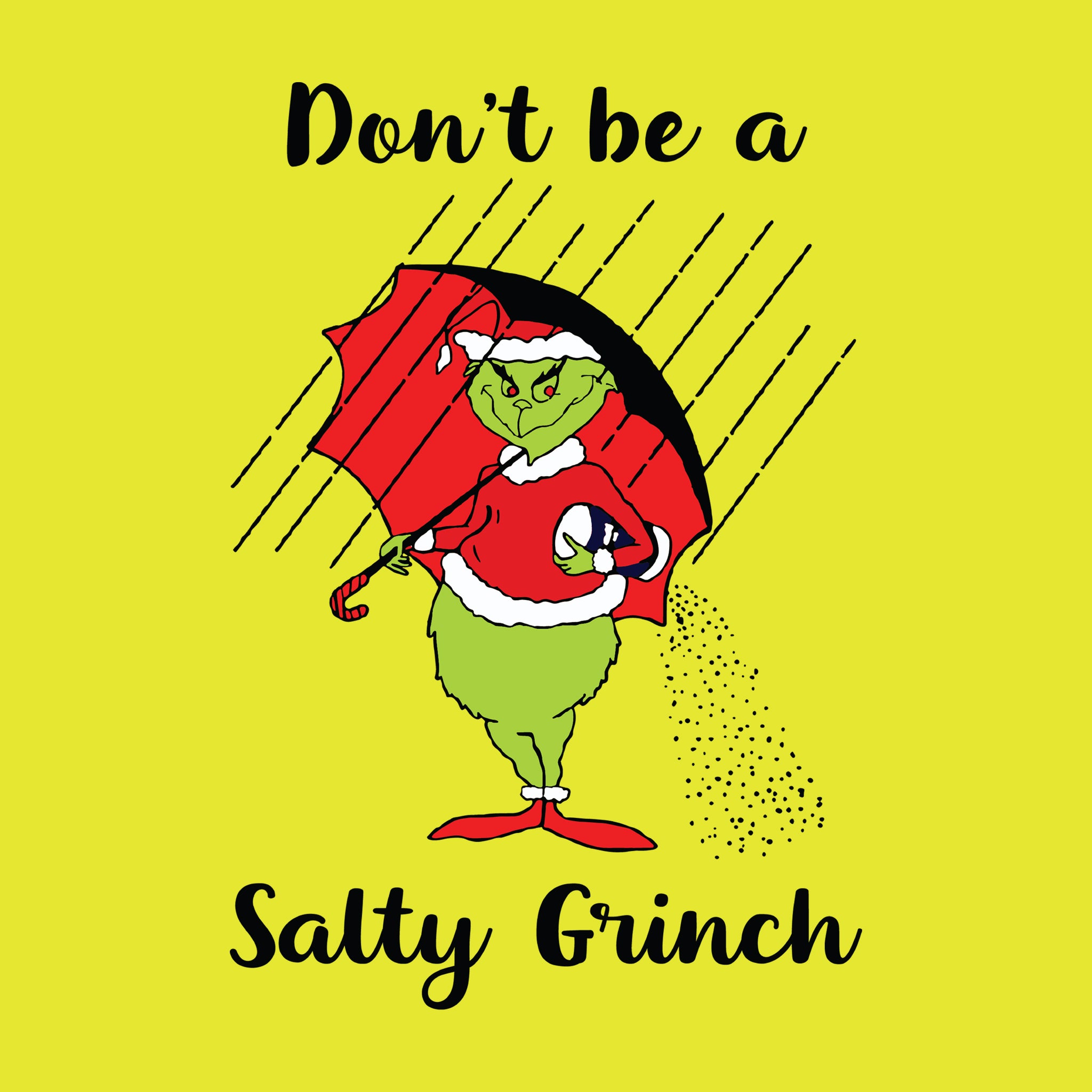 Don't Be a Salty Grinch