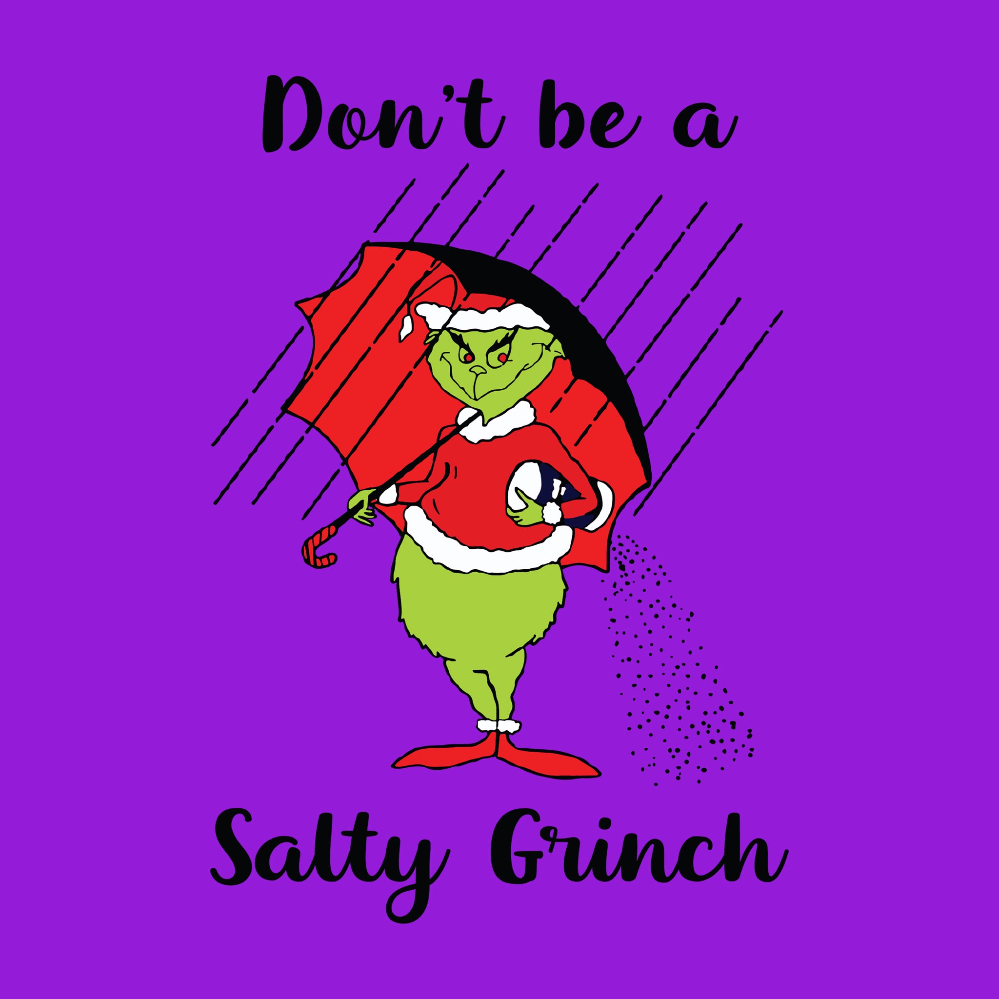Don't Be a Salty Grinch