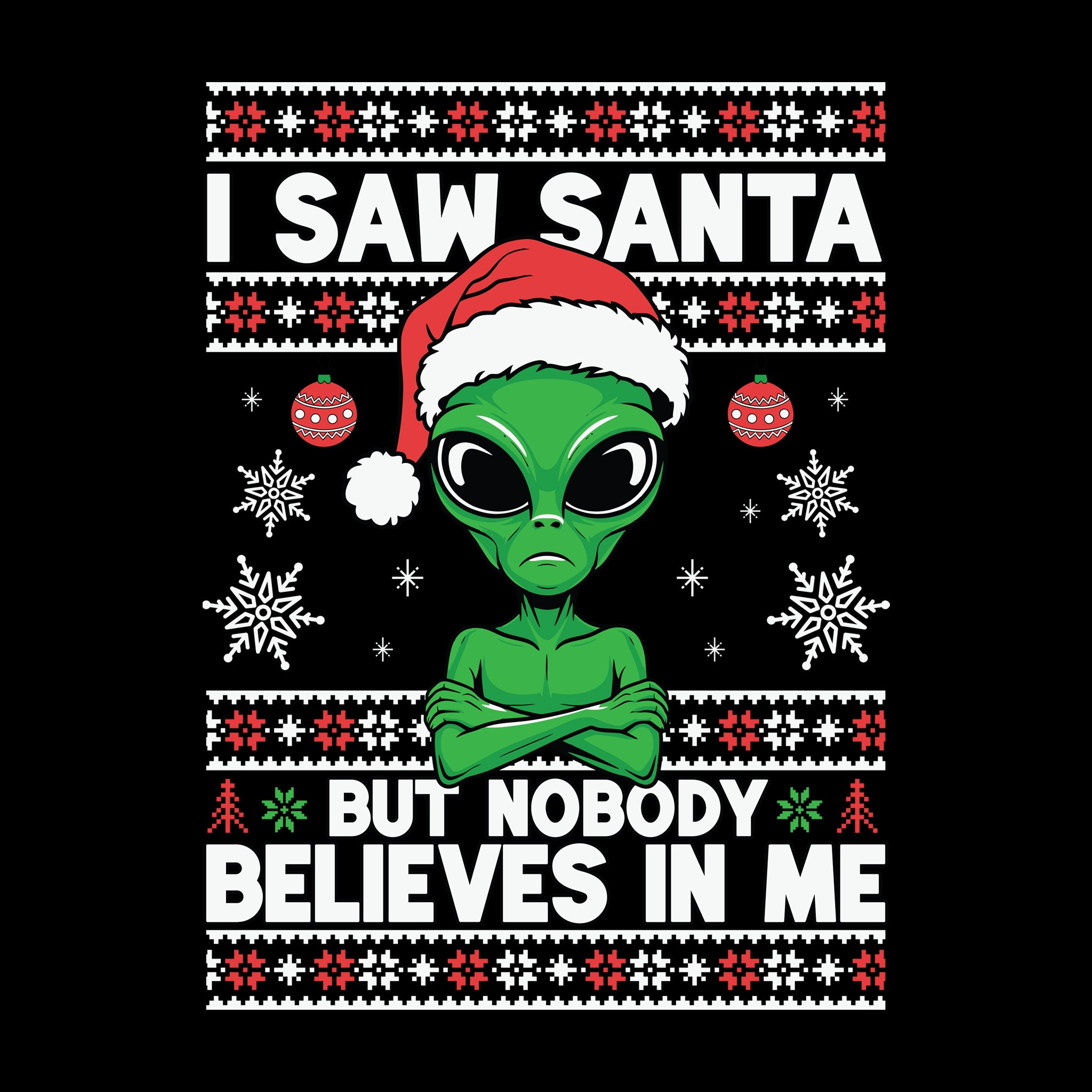 I Saw Santa but Nobody Believes in Me