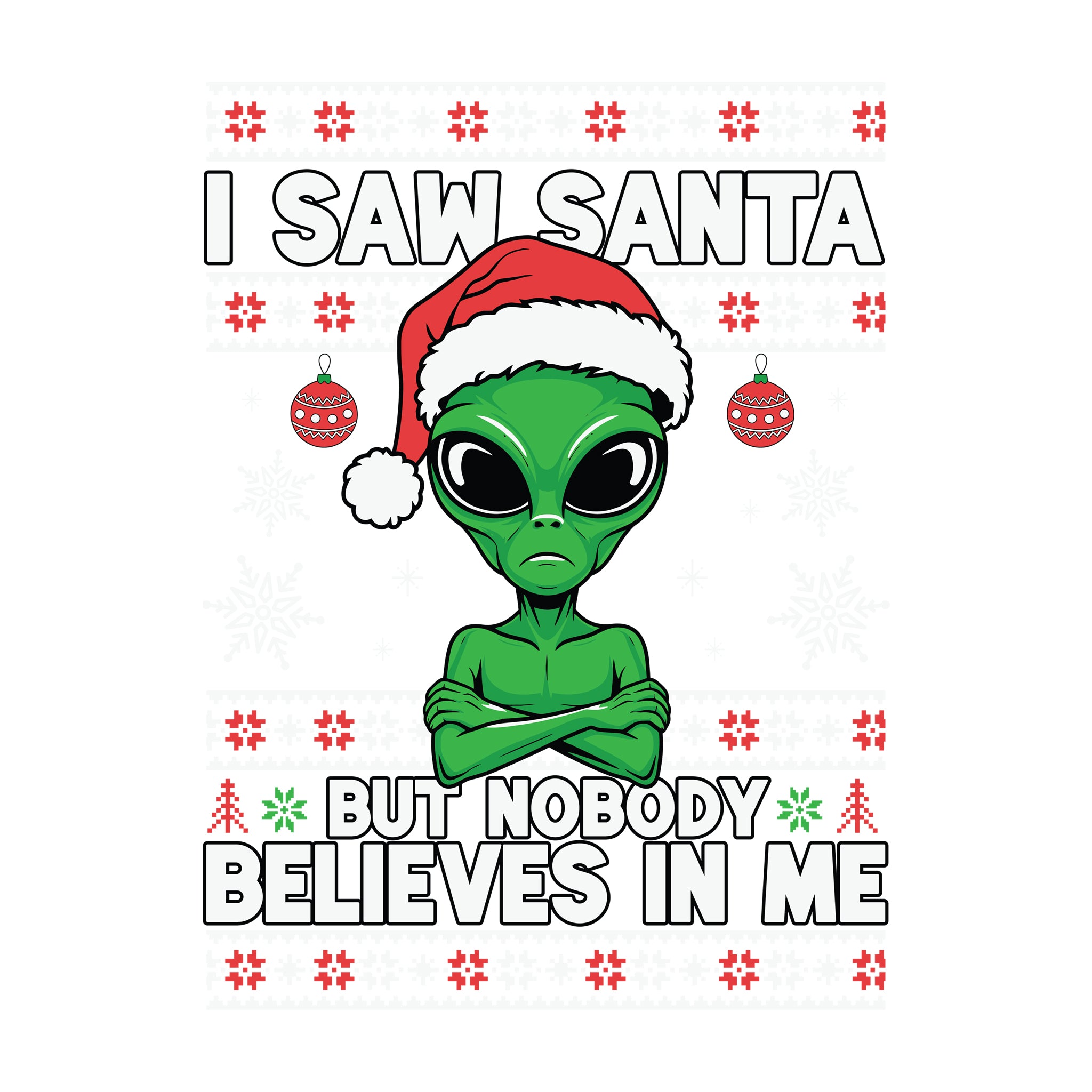 I Saw Santa but Nobody Believes in Me